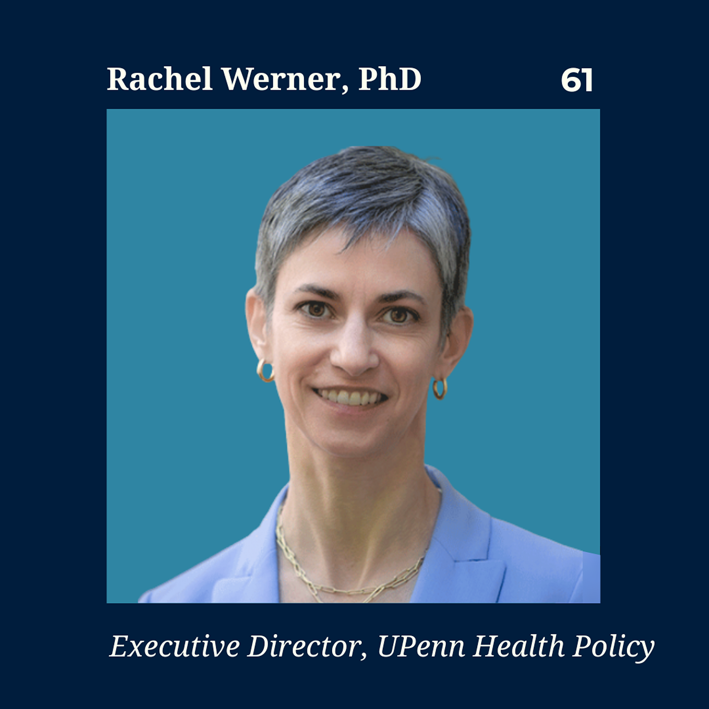 Why Is Good Healthcare Policy So Hard? | UPenn LDI Director Dr. Rachel Werner episode artwork