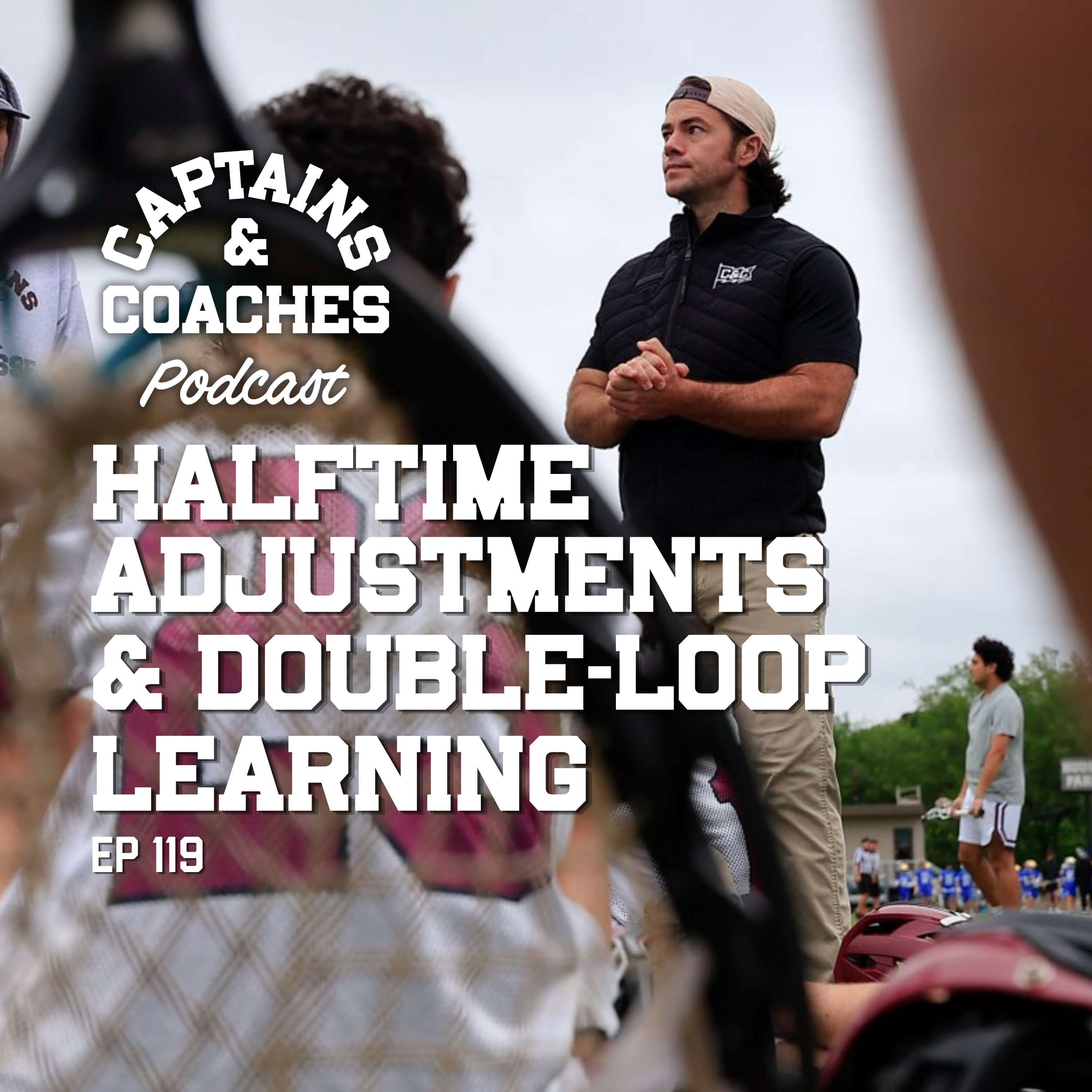 119 - Halftime Adjustments & Double-Loop Learning: Are You Actually Changing, or Just Guessing? episode artwork