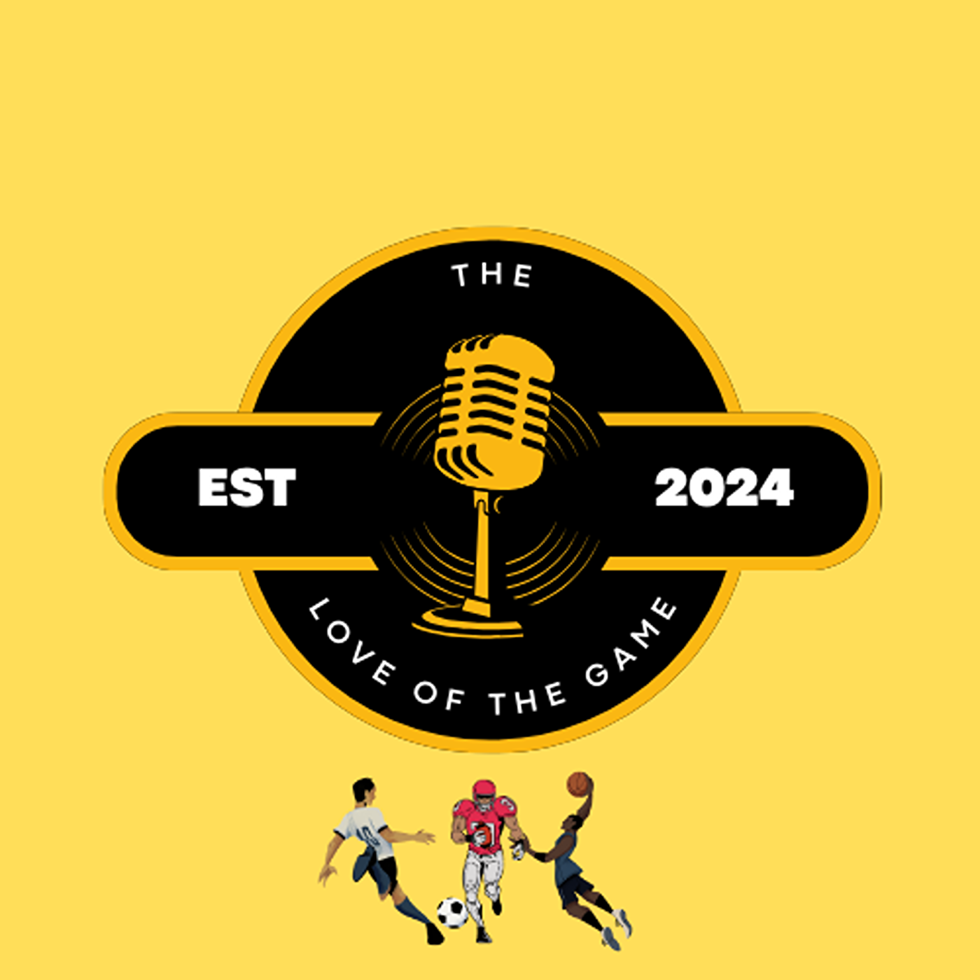 The Love Of The Game Podcast