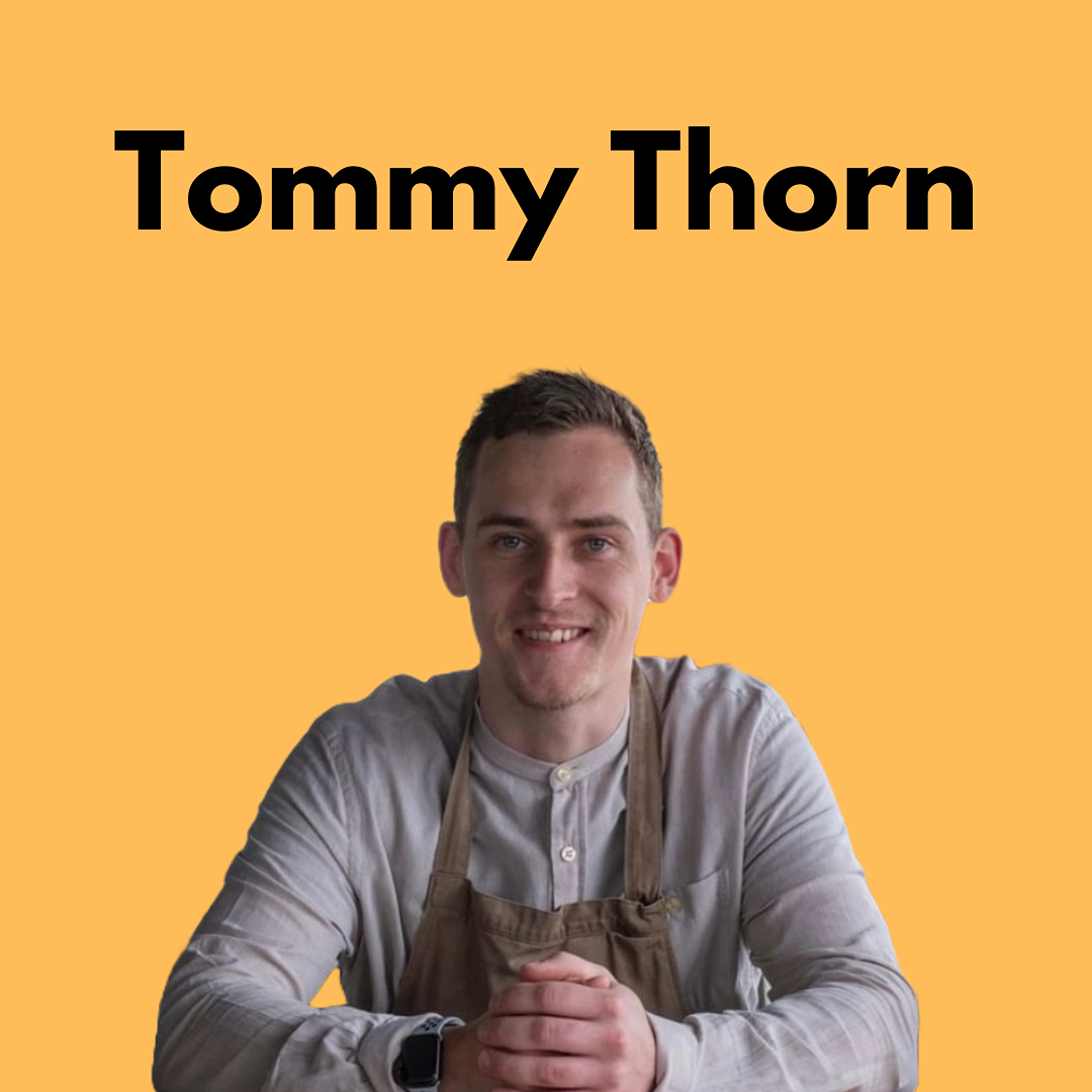 #6 Tommy Thorn - Kitchen, family and maintaining creativity. 