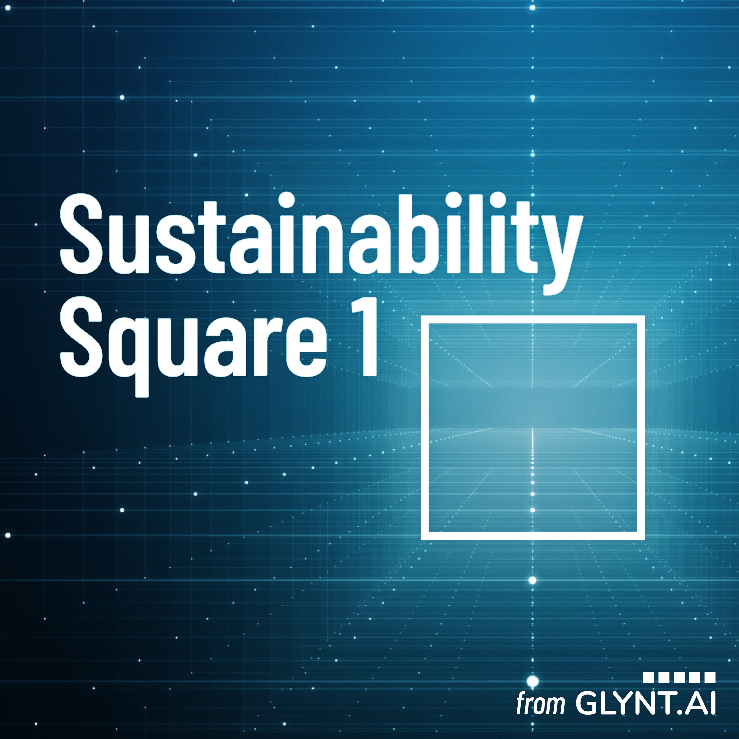 Sustainability Square 1 from GLYNT.AI