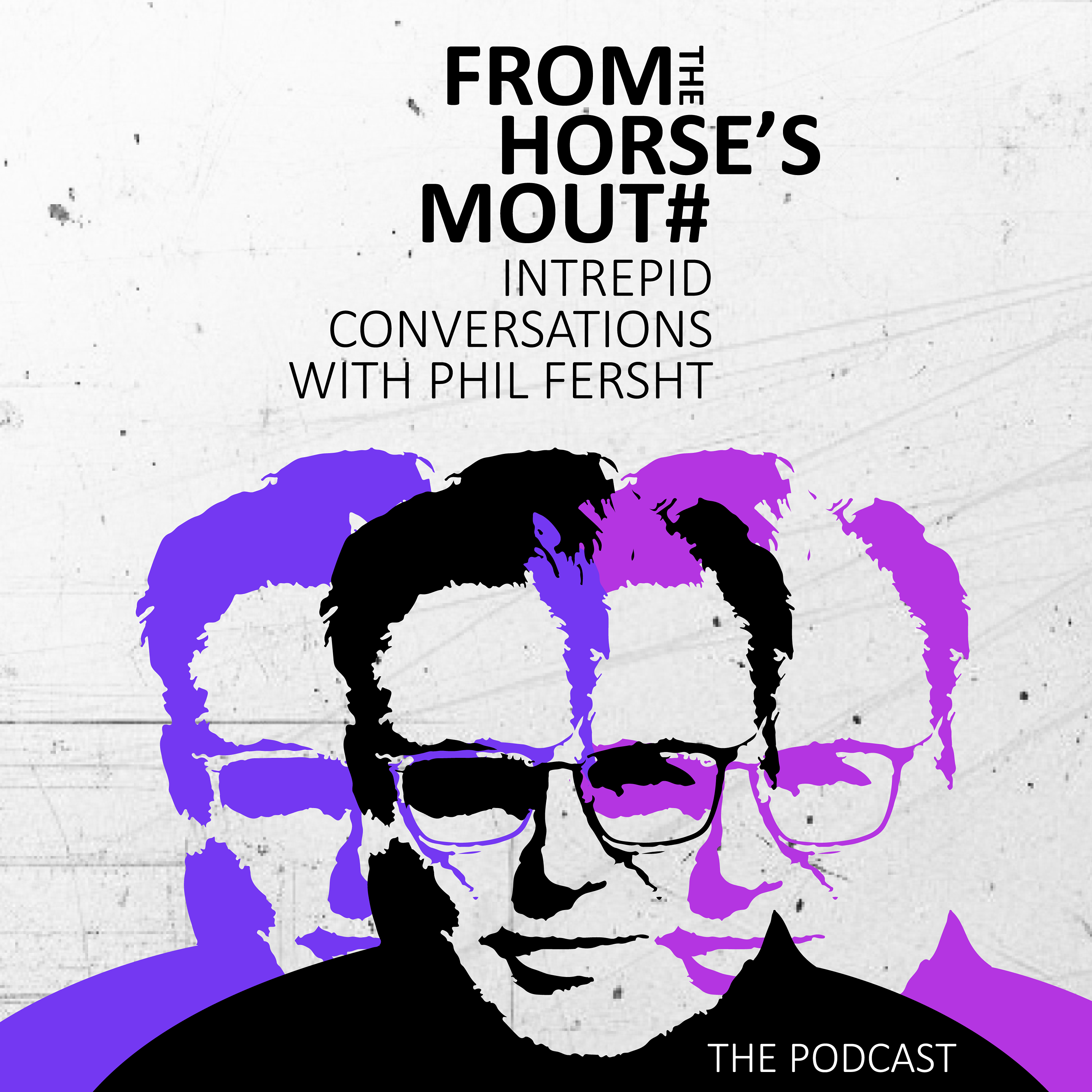 From the Horse's Mouth: Intrepid Conversations with Phil Fersht