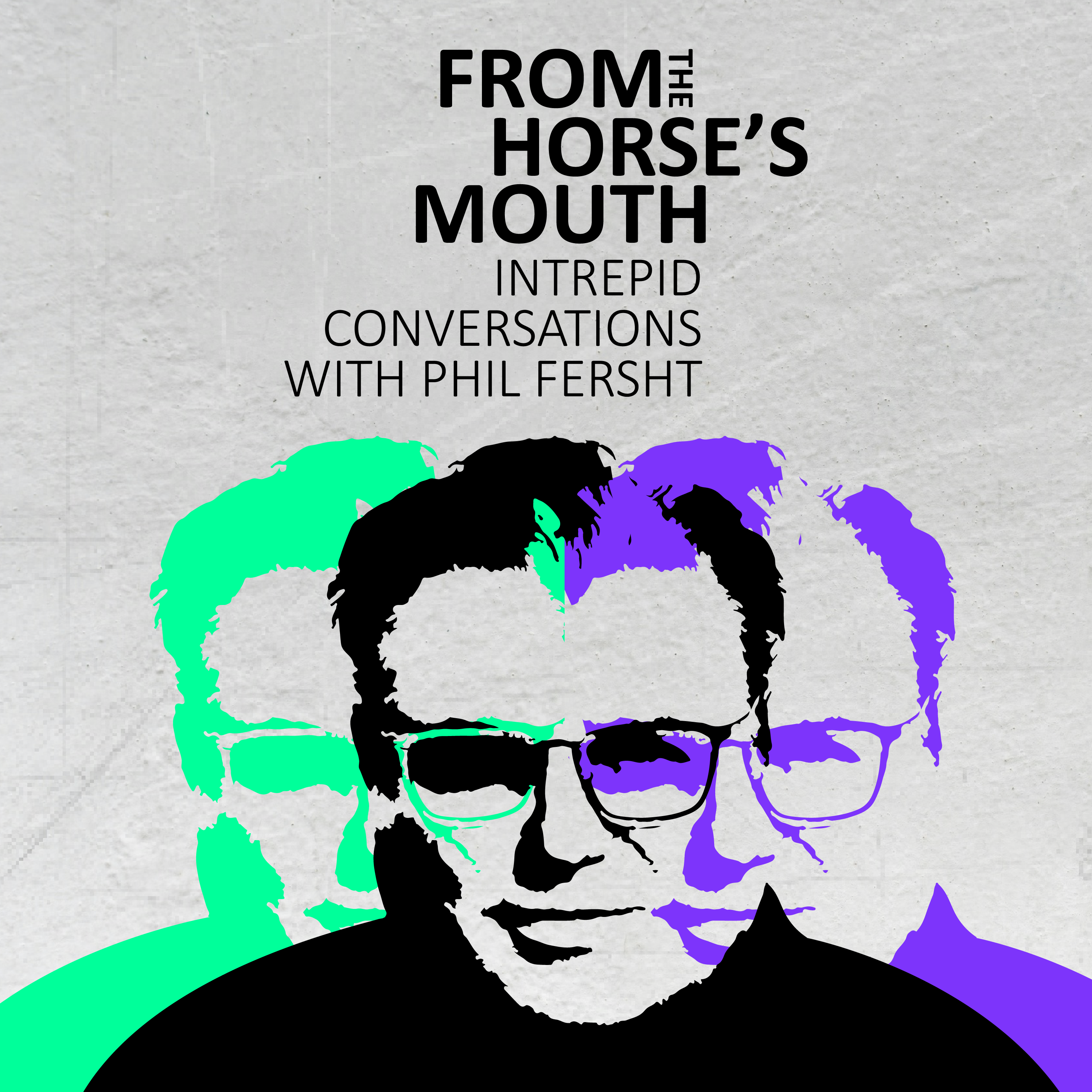 From the Horse's Mouth: Intrepid Conversations with Phil Fersht