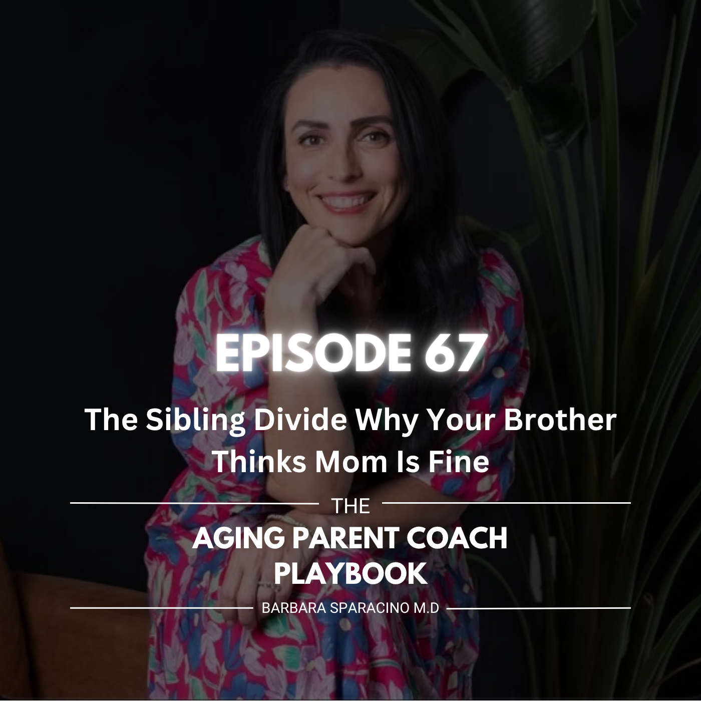 Episode 67: The Sibling Divide Why Your Brother Thinks Mom Is Fine episode artwork