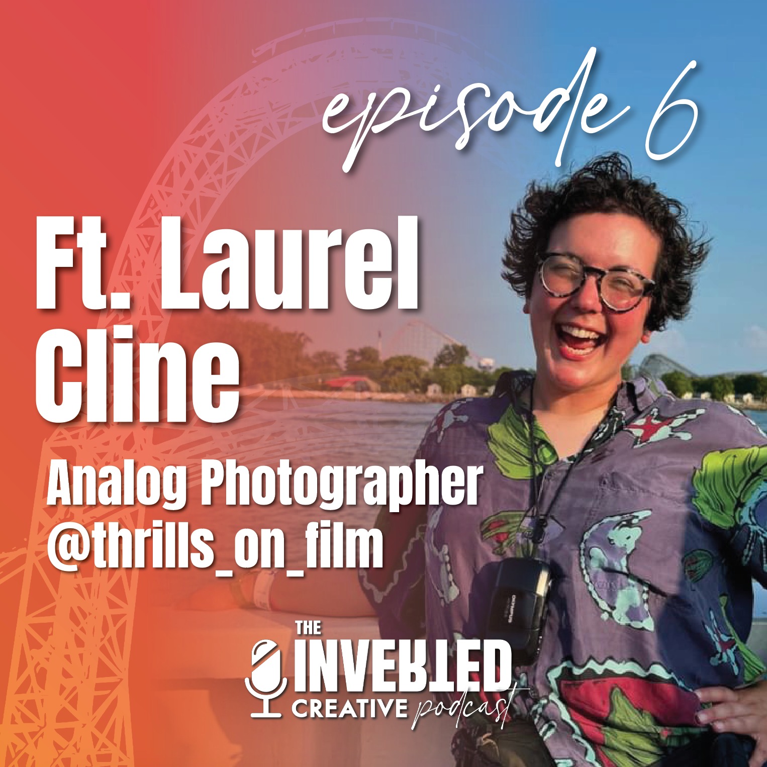 Ft. Laurel Cline, Analog Photographer for @thrills_on_film episode artwork