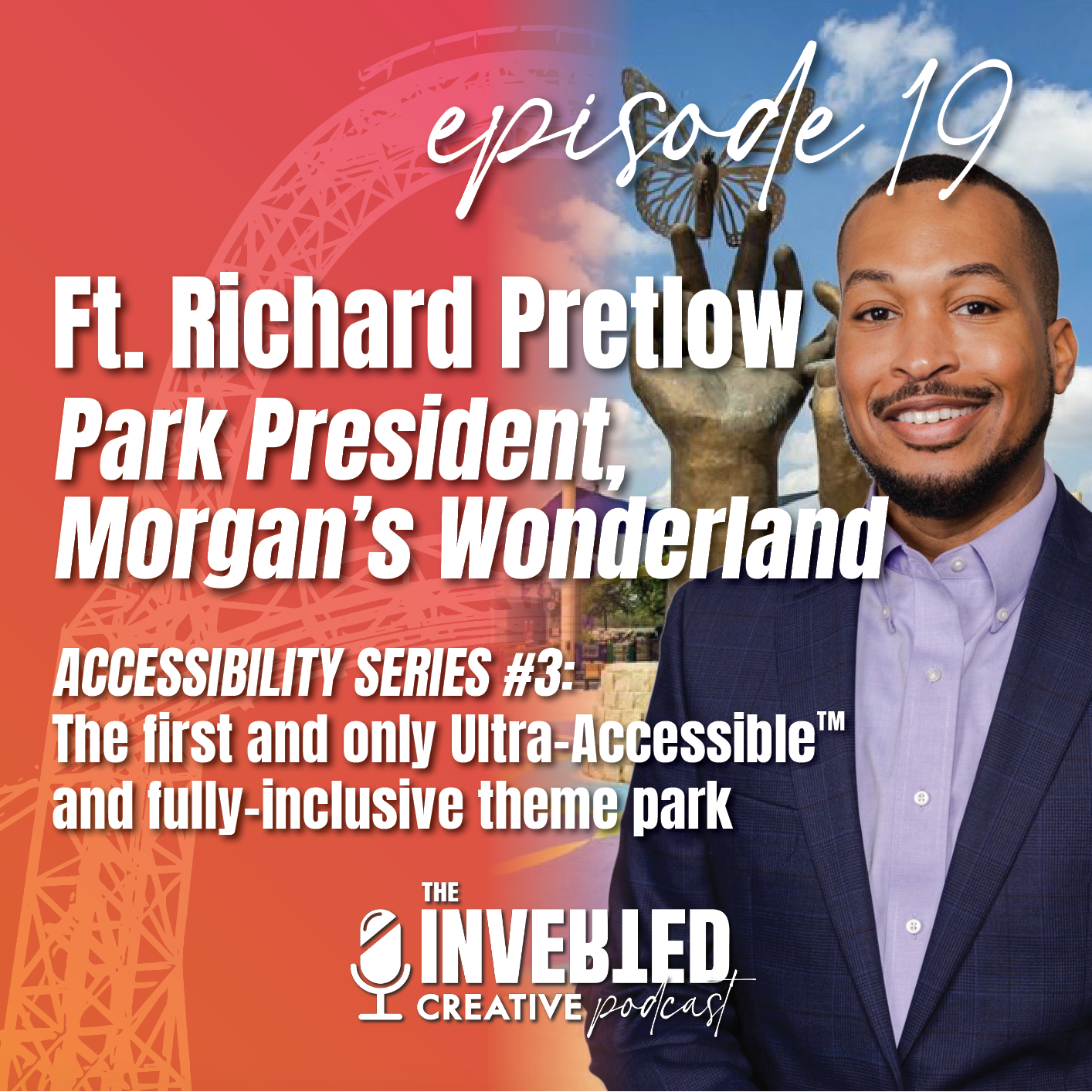 Ft. Richard Pretlow, Park President for Morgan's Wonderland in San Antonio, TX episode artwork