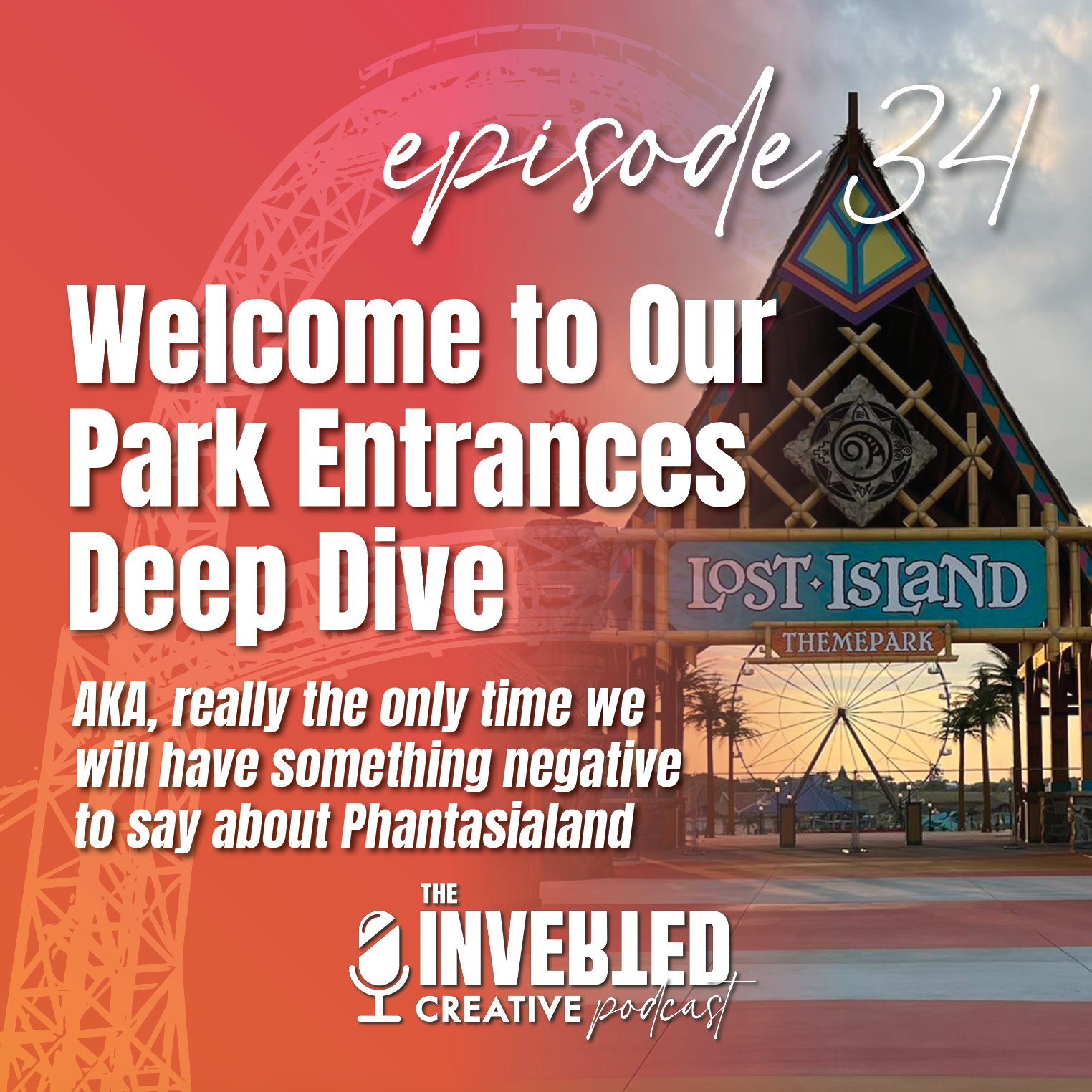Have Your Tickets Ready...Our Park Entrances Deep Dive is Now Open! episode artwork