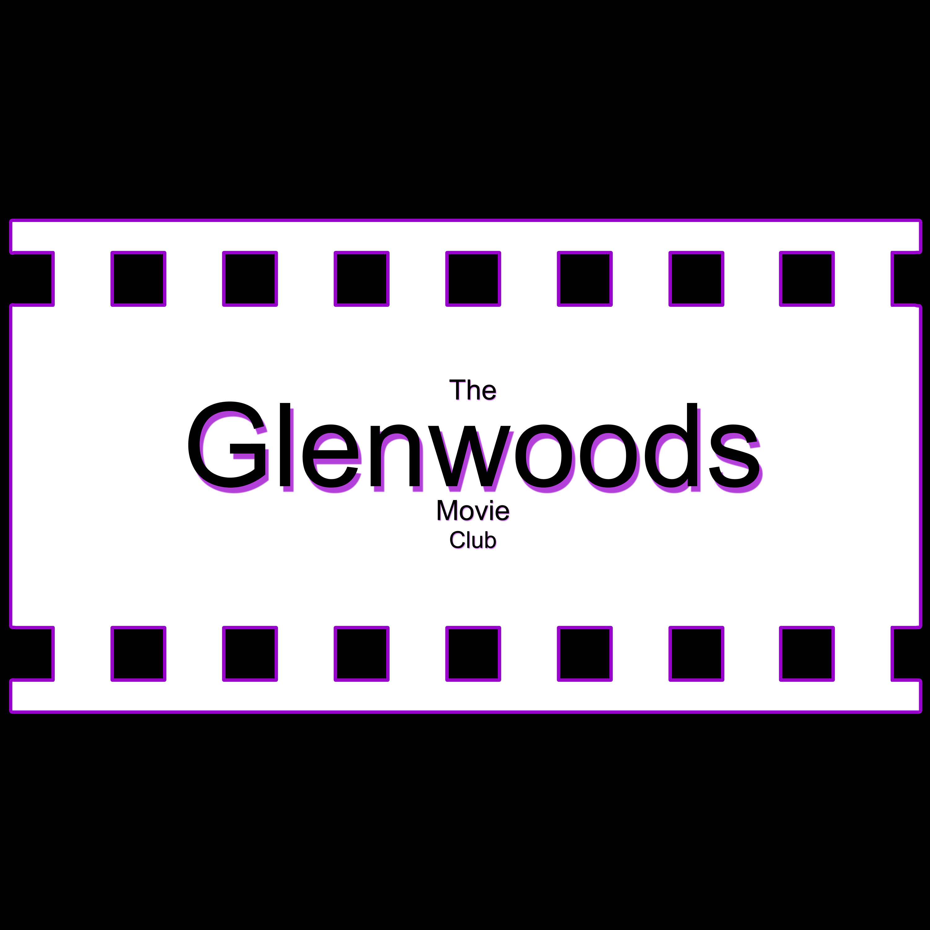The Glenwoods Movie Club