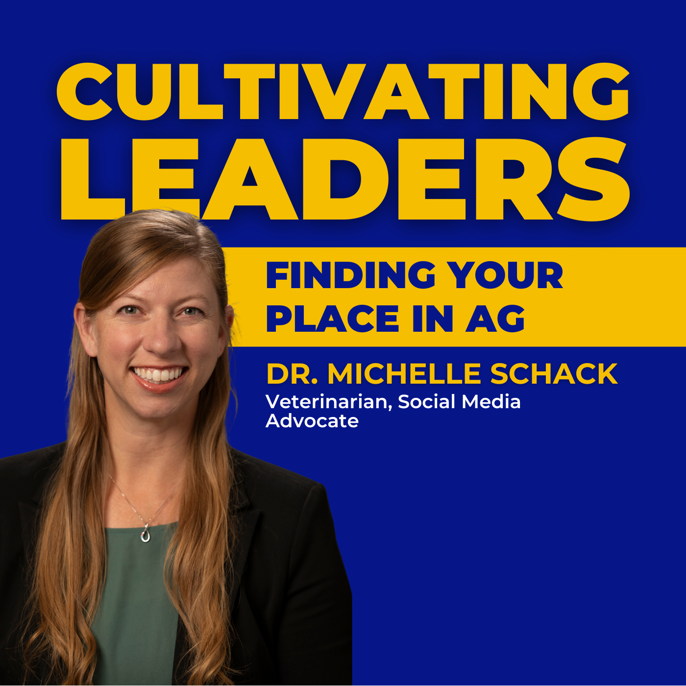 Finding Your Place in Agriculture with Dr. Michelle Schack