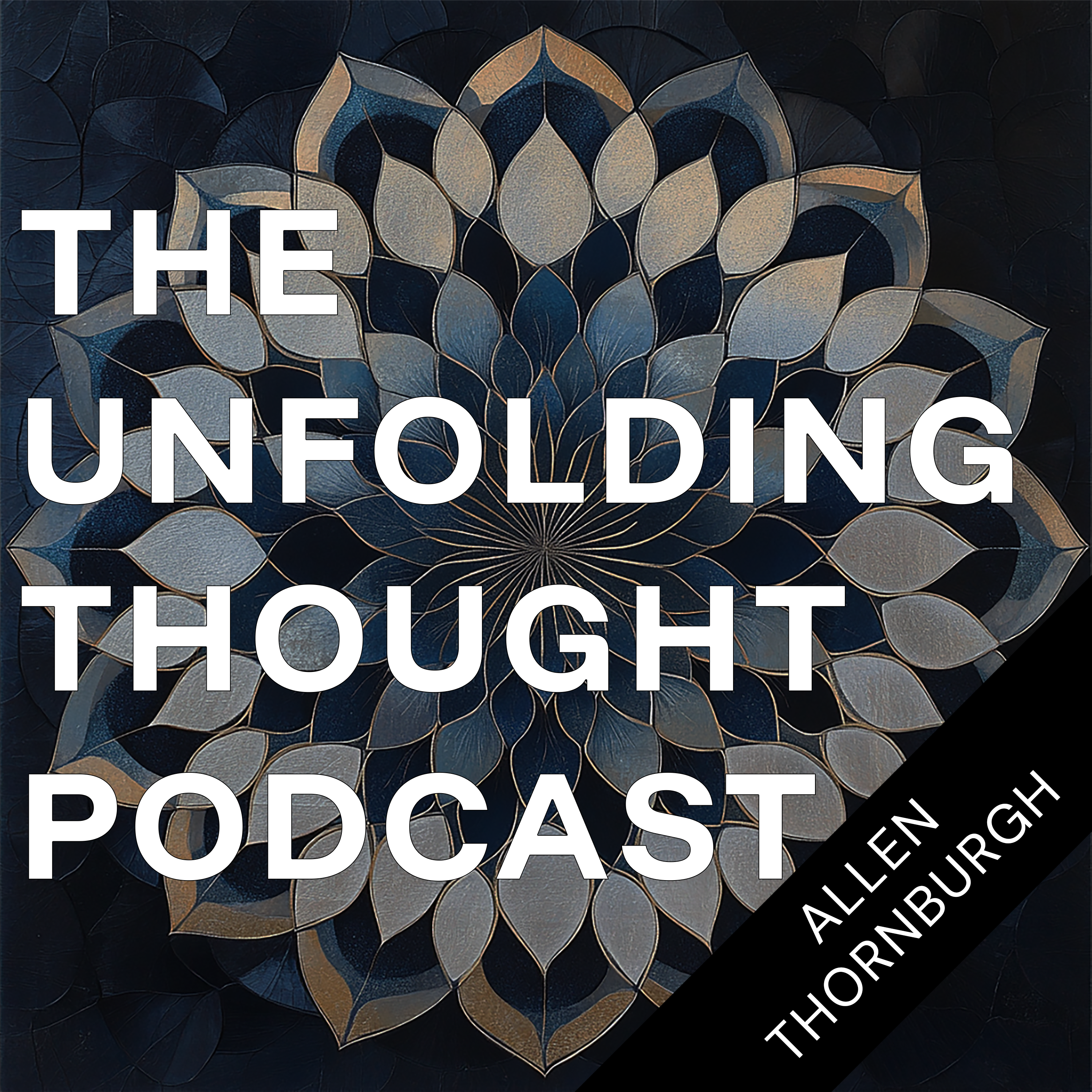 The Unfolding Thought Podcast