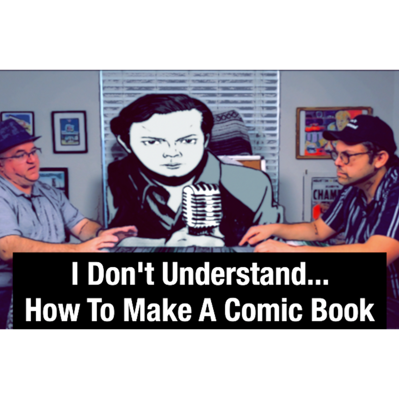 I Don’t Understand… How To Make A Comic Book