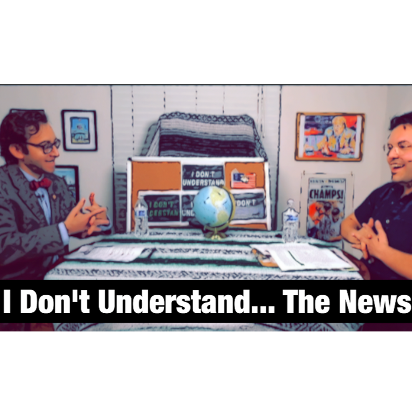 I Don’t Understand… The News