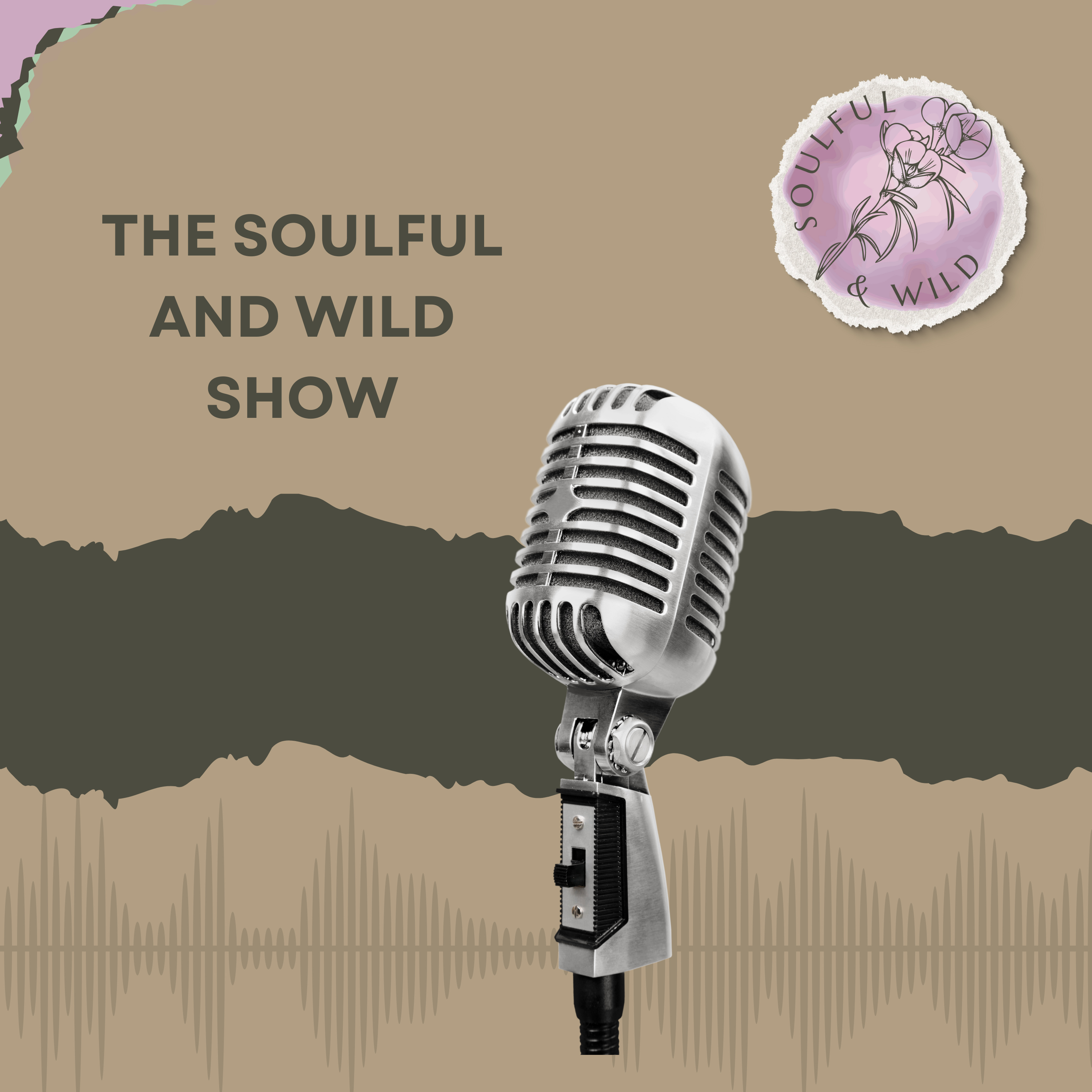 The Soulful and Wild Show
