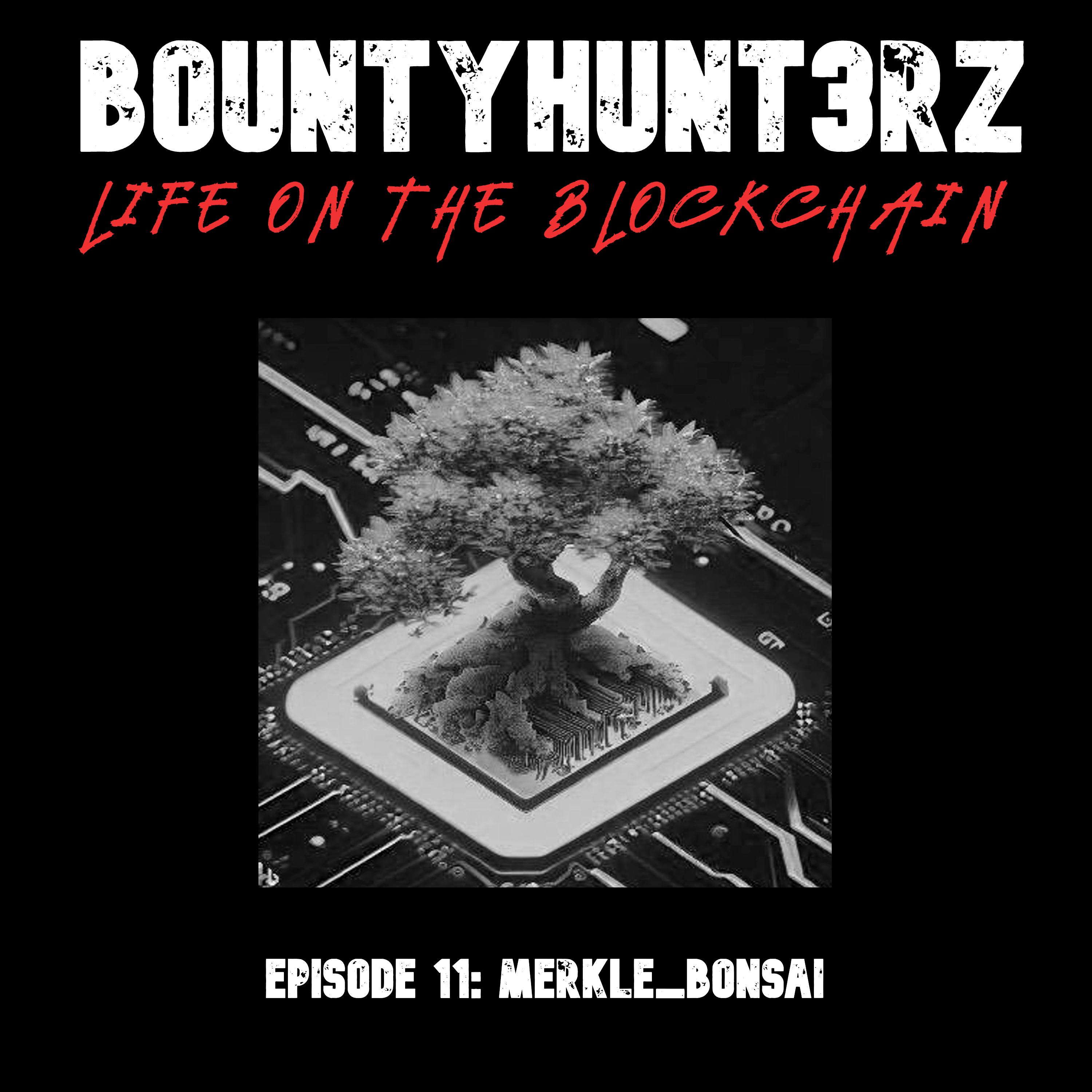 Episode 11 - merkle_bonsai episode artwork