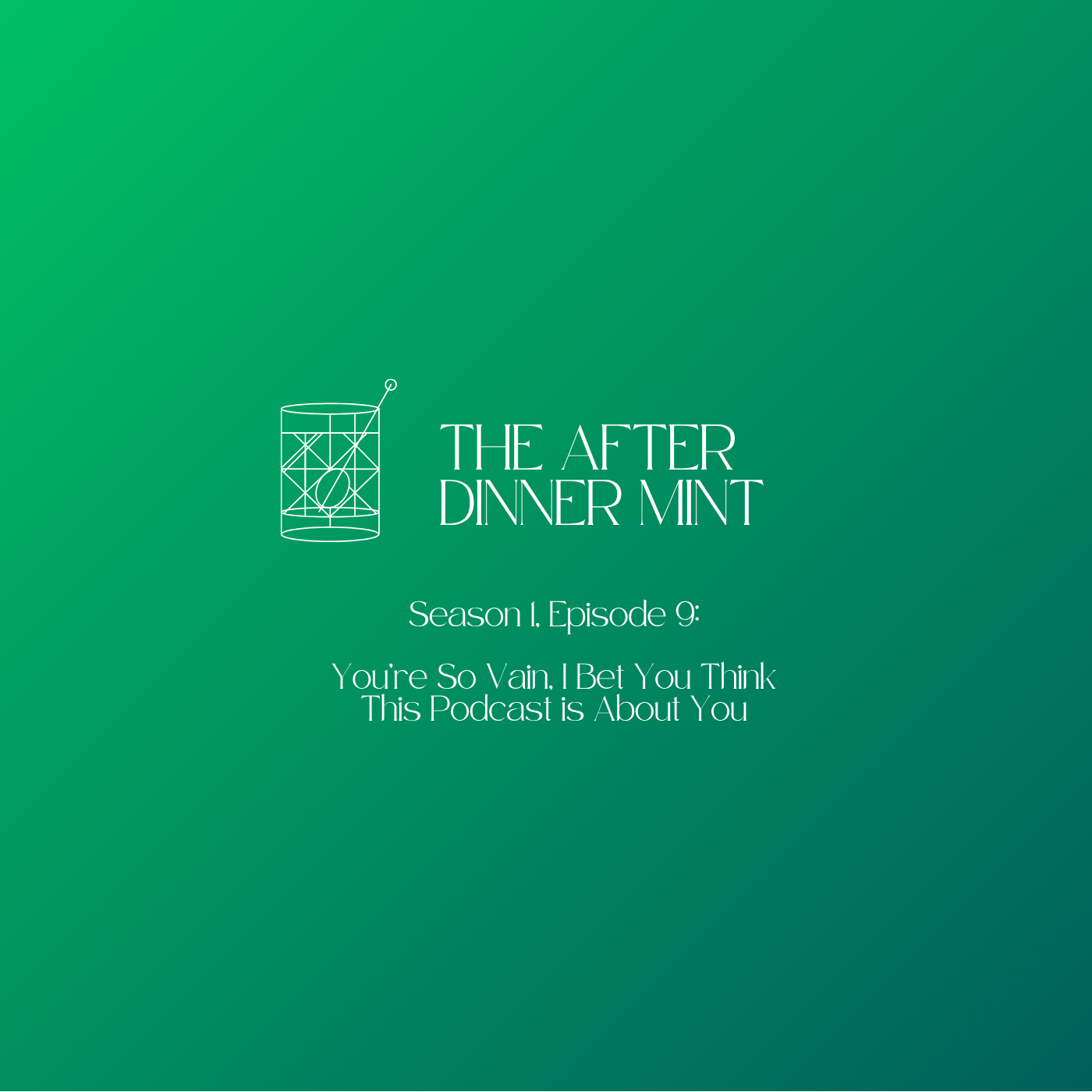 You're So Vain, You Probably Think This Podcast is About You episode artwork