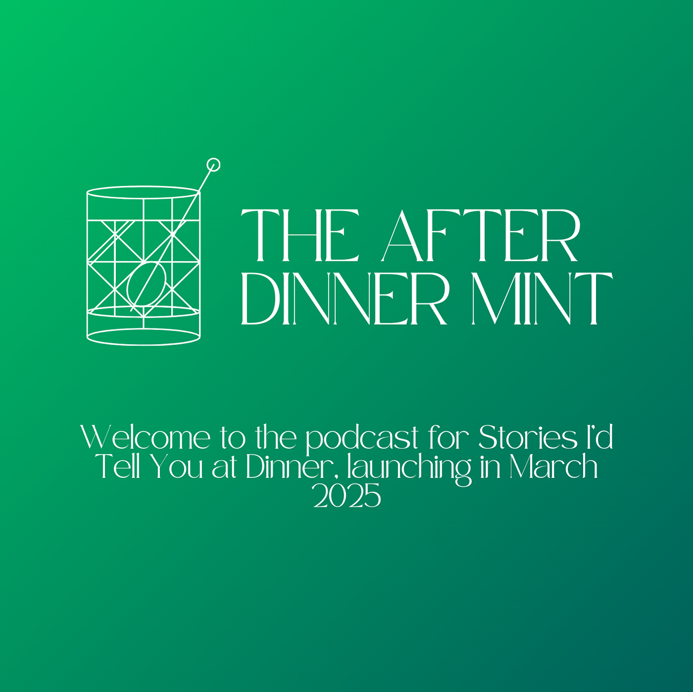 Welcome to The After Dinner Mint, the podcast for Stories I'd Tell You at Dinner episode artwork