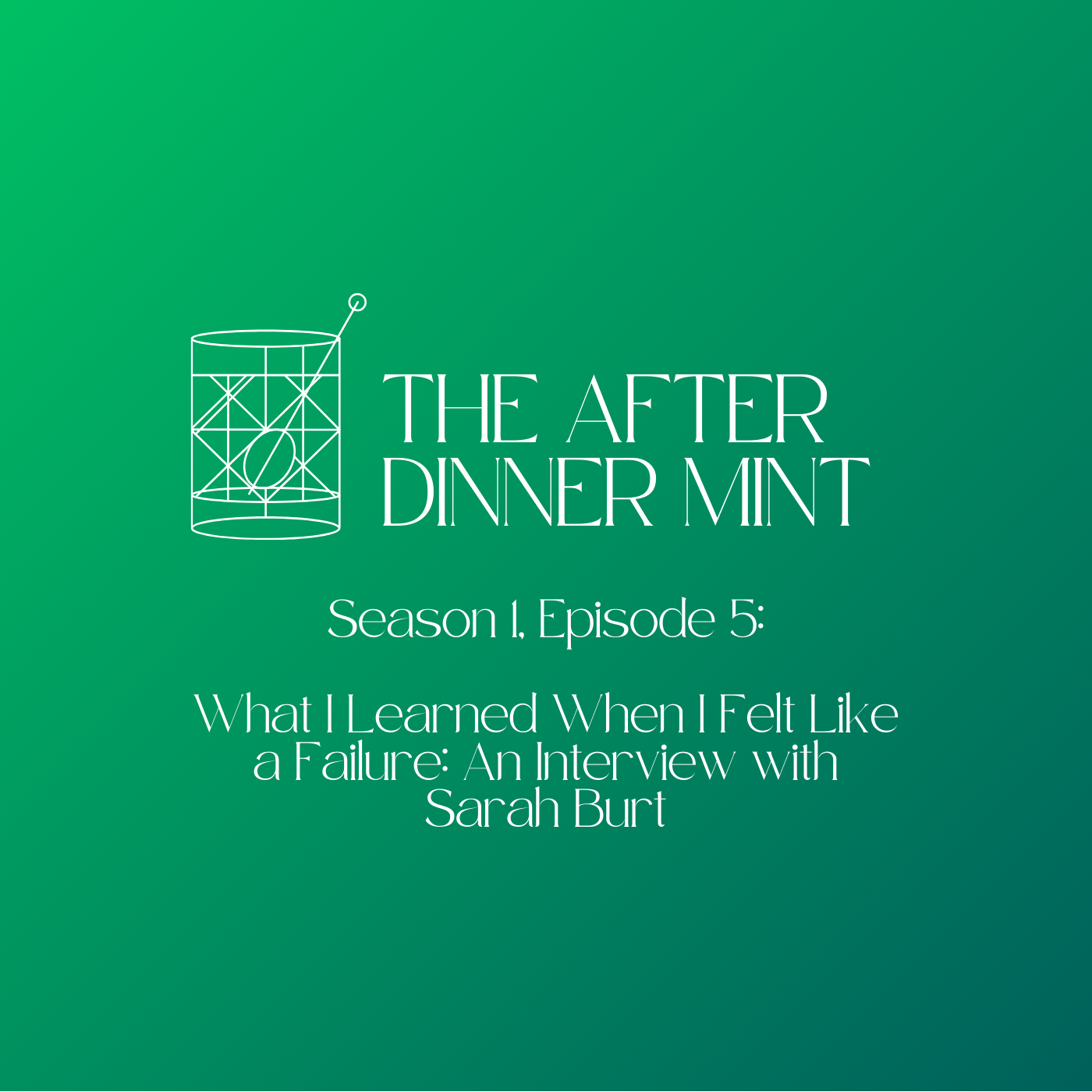 What I Learned When I Felt Like a Failure. An Interview with Sarah Burt episode artwork