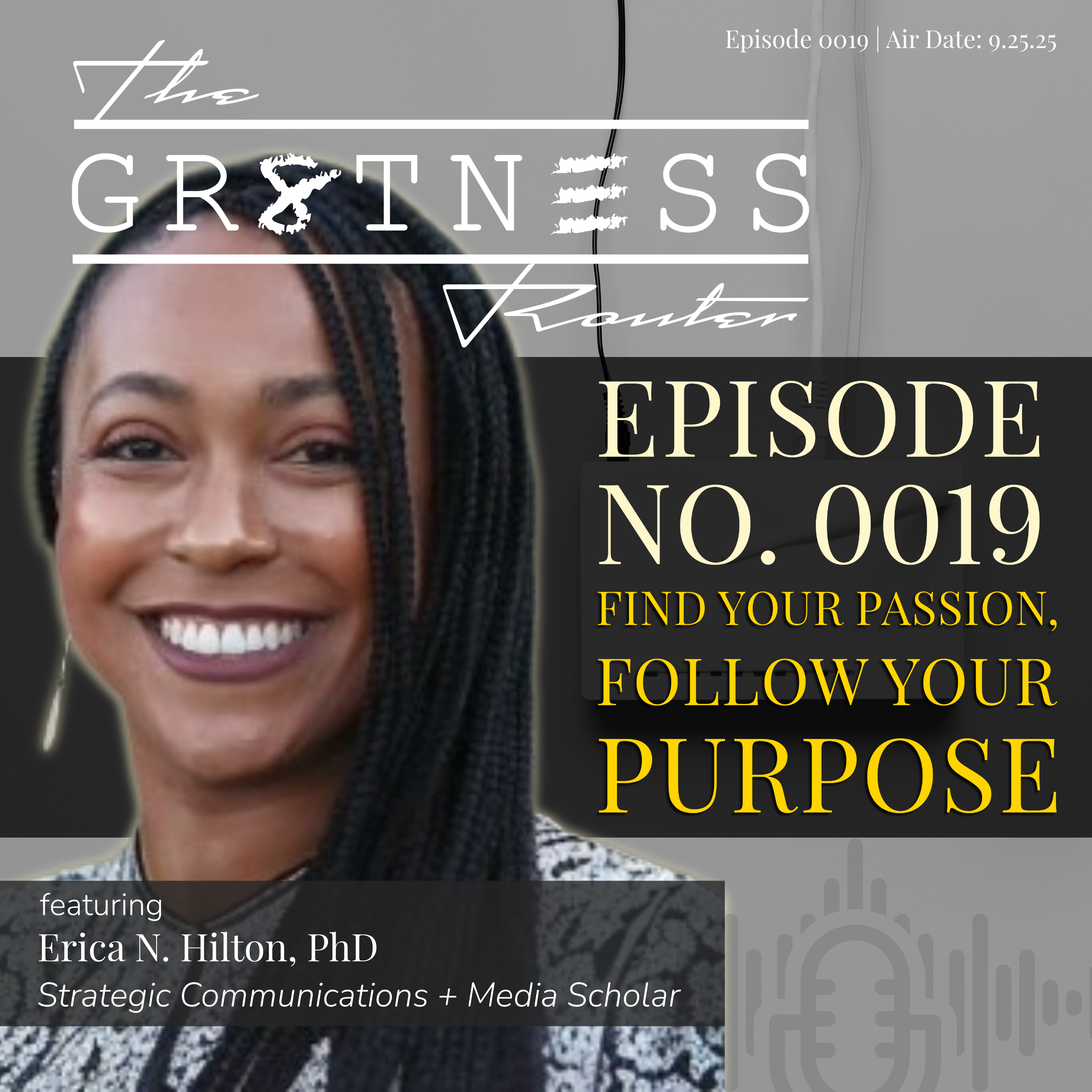 Ep. 0019 | Find Your Passion, Follow Your Purpose