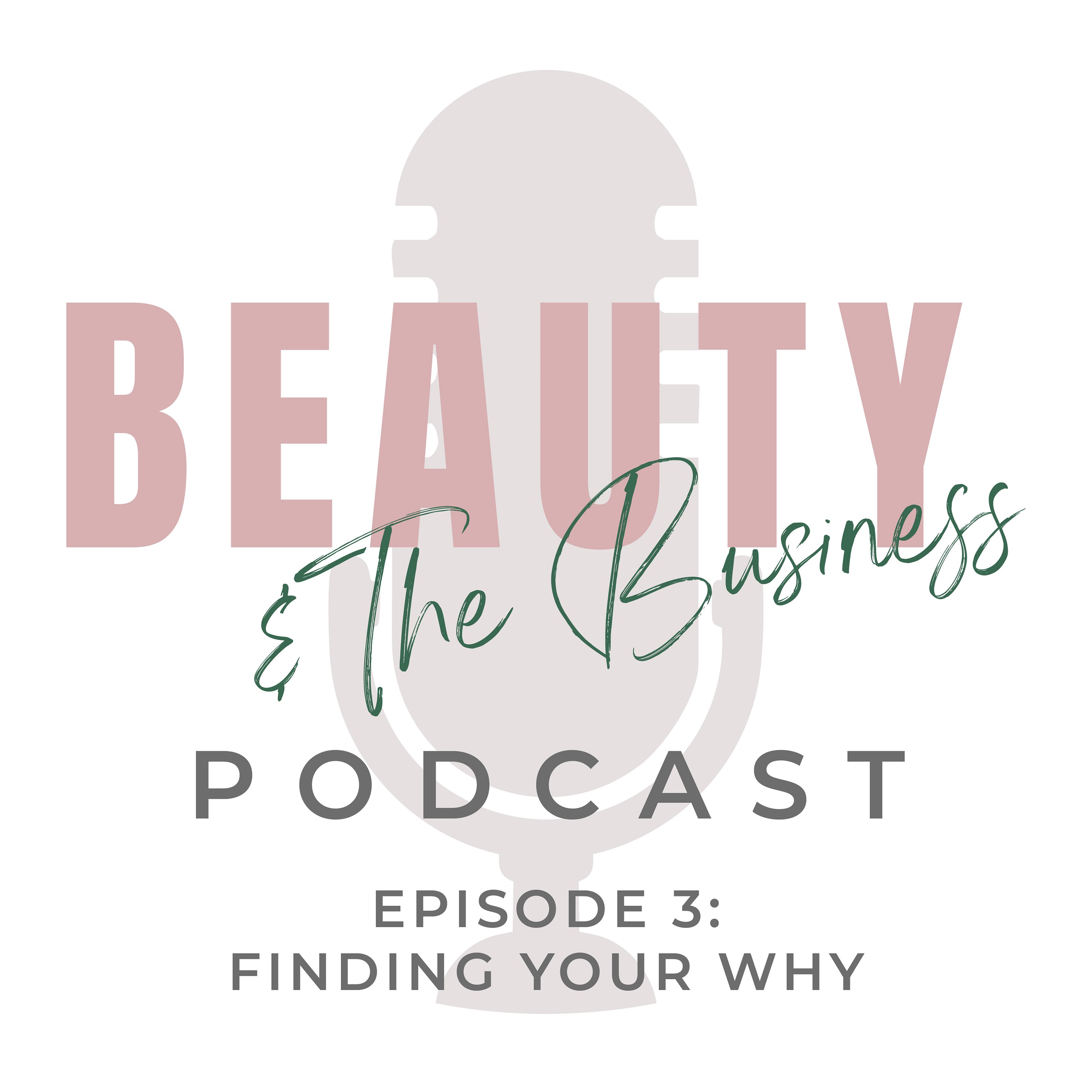 Finding Your Why: The Key to Long-Term Success in the Beauty Industry episode artwork