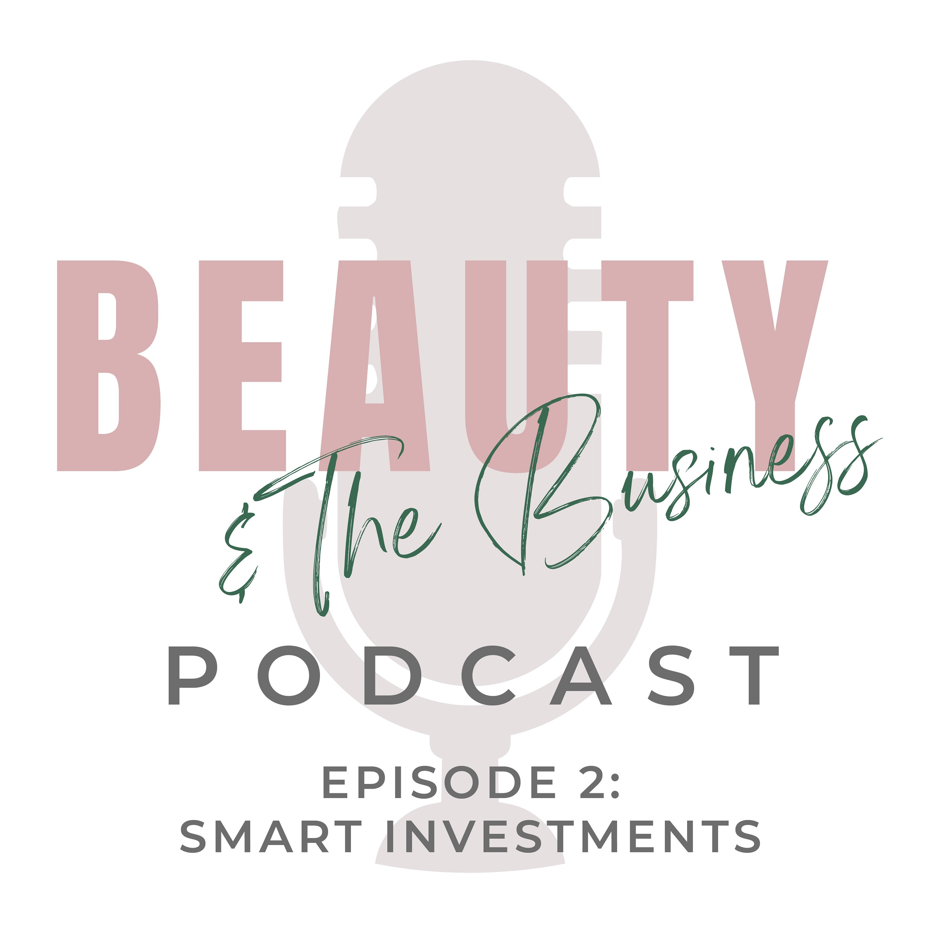 Smart Investments: Where Beauty Entrepreneurs Should (and Shouldn't) Spend Money episode artwork