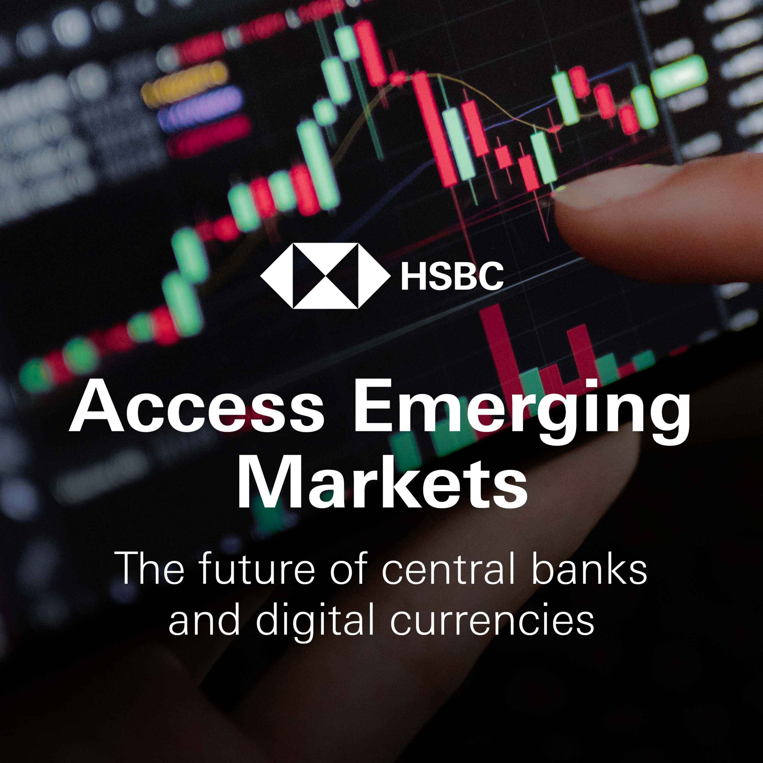 Access Emerging Markets: The future of central banks and digital currencies