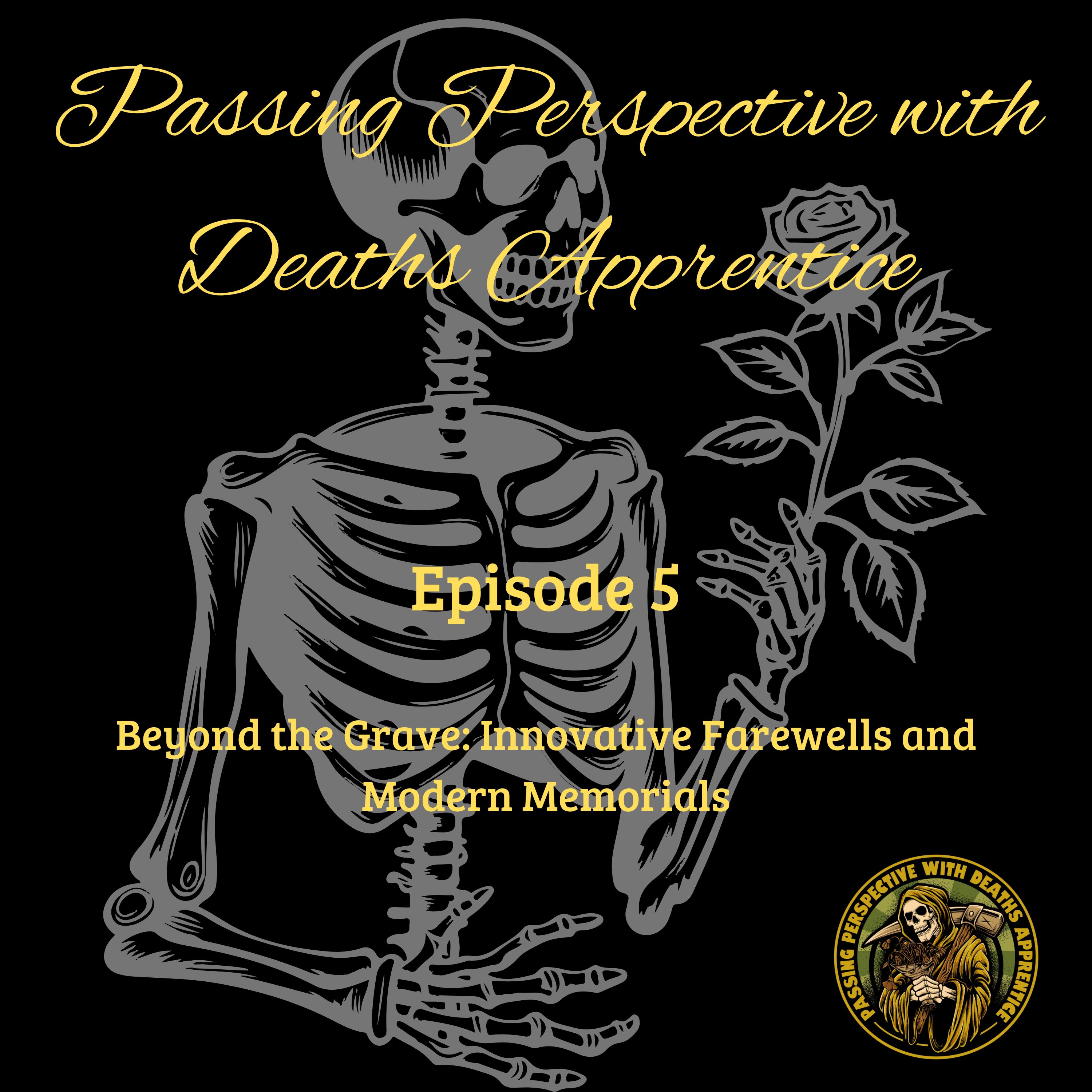 Beyond the Grave: Innovative Farewells and Modern Memorials episode artwork