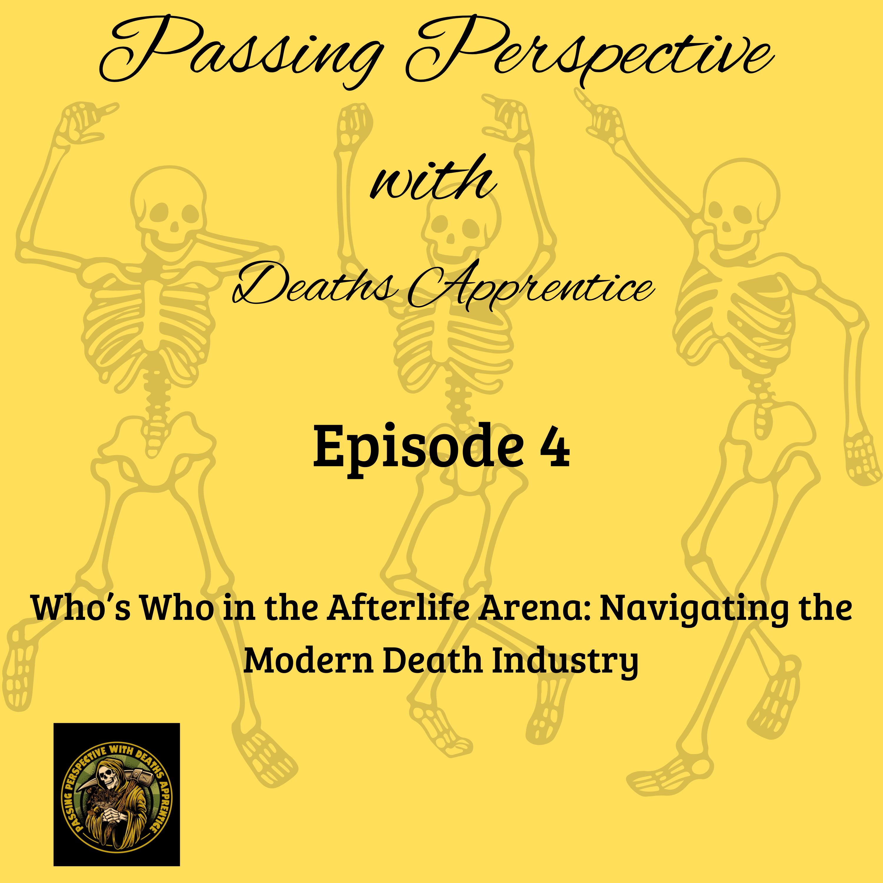 Who's Who in the Afterlife Arena: Navigating the Modern Death Industry episode artwork