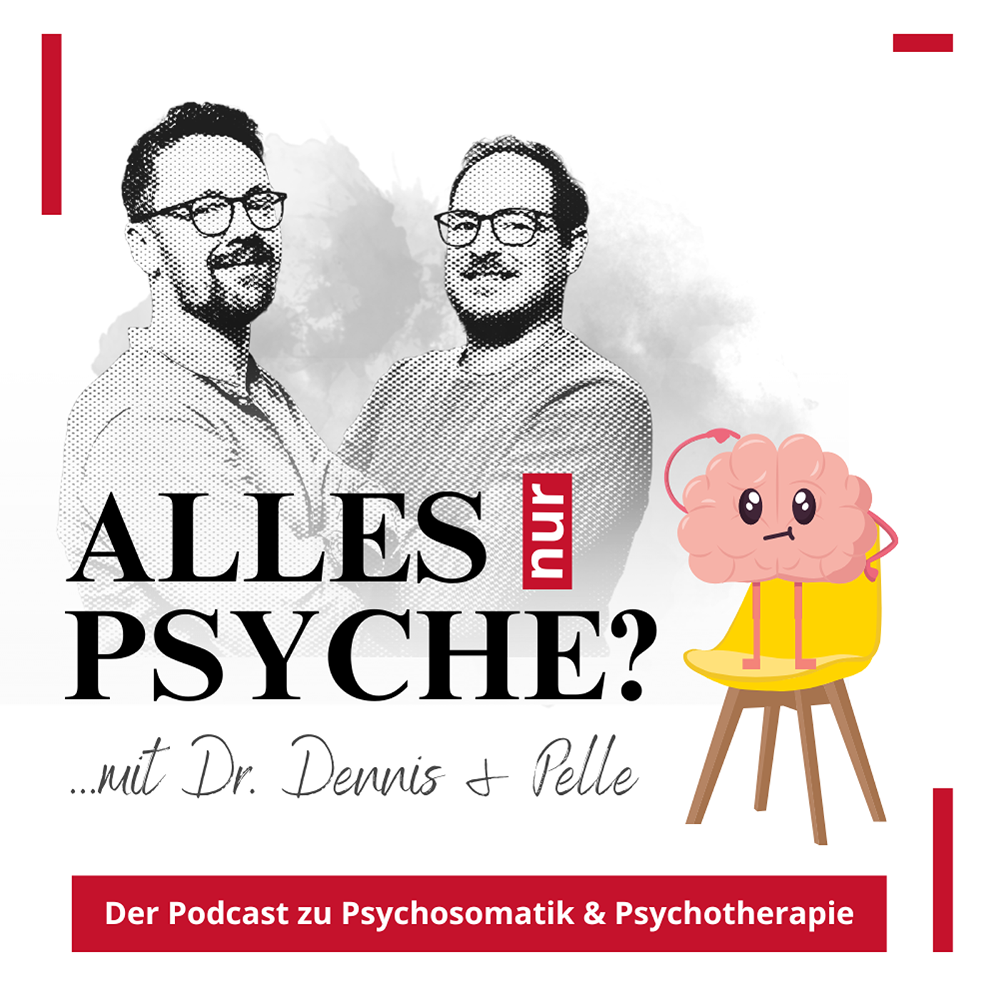 Alles nur Psyche? Der Podcast zu Psychosomatik & Psychotherapie mit Dr. Dennis und Pelle
