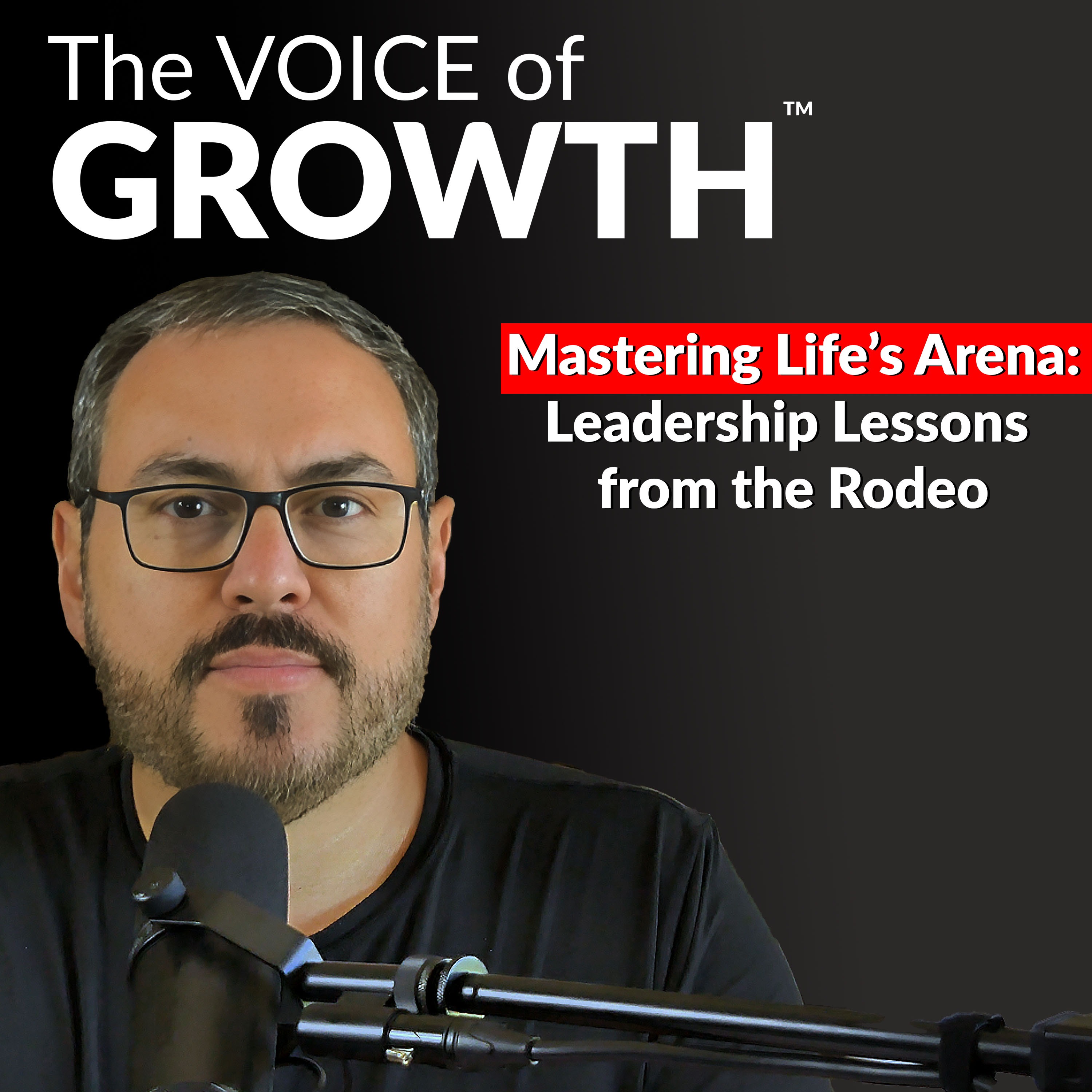 Mastering Life's Arena: Leadership Lessons from the Rodeo episode artwork