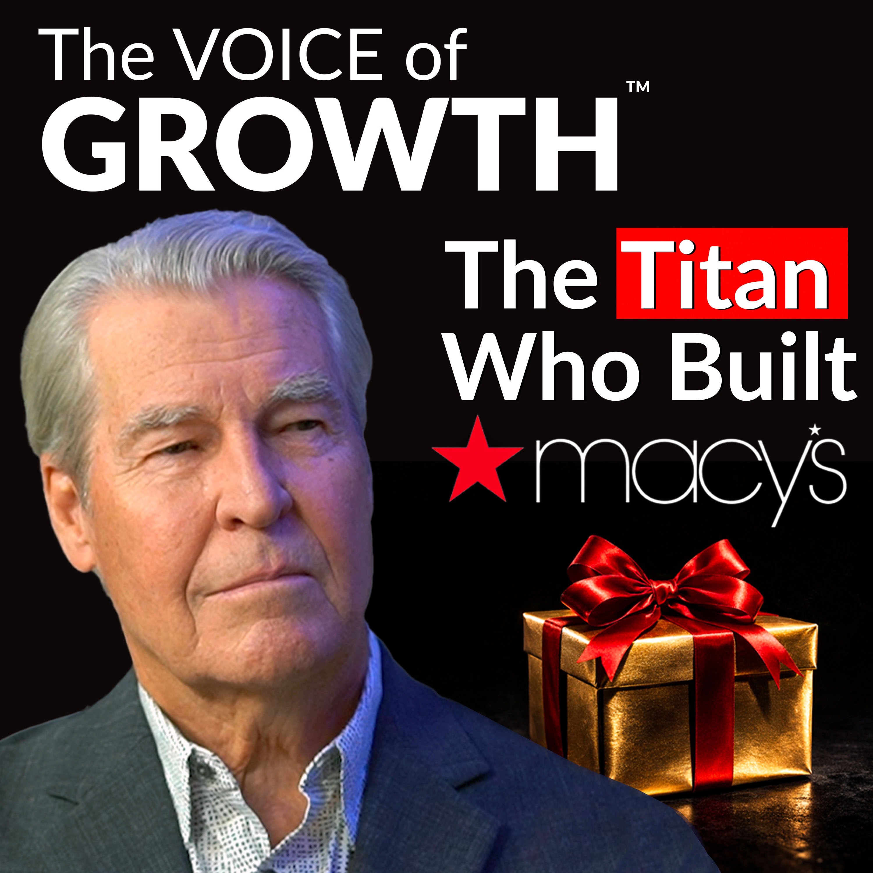 Bloom Where You're Planted: Terry Lundgren's story to build Macy's as Retail Powerhouse episode artwork
