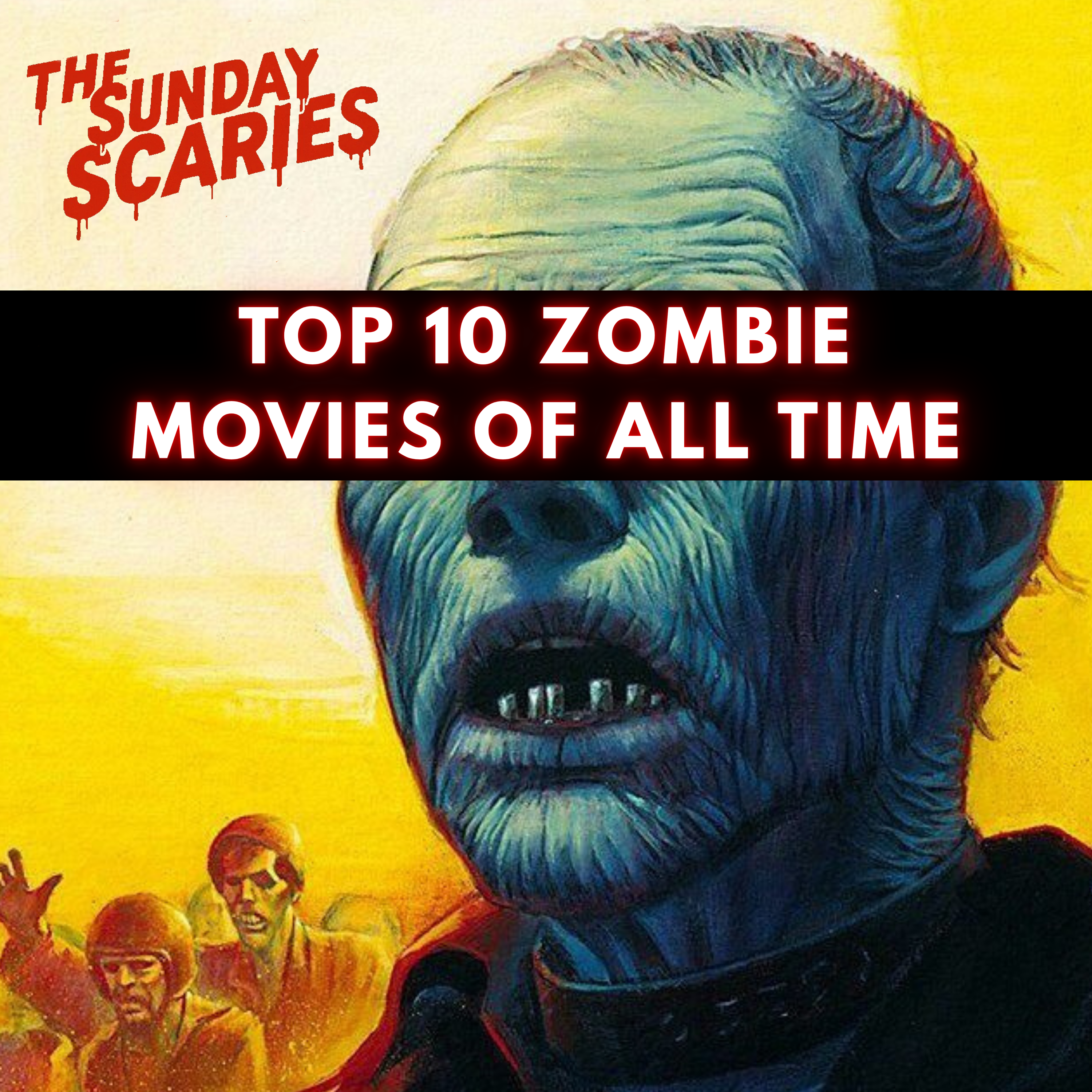 Top 10 Zombie Films Ranked [Bonus Episode] episode artwork