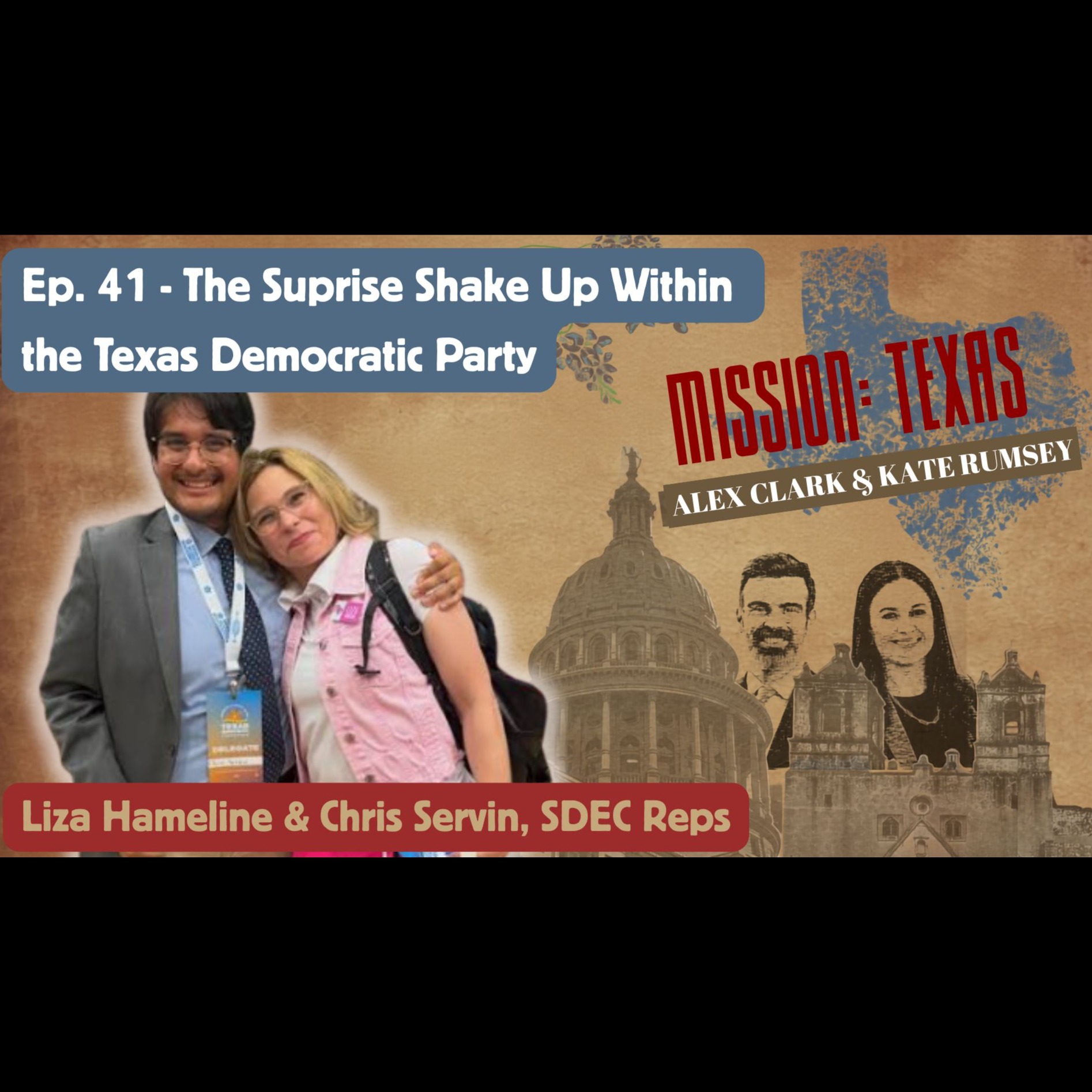 Ep. 41: The Surprise Shake Up Within the Texas Democratic Party (Liza Hameline & Chris Servin) episode artwork