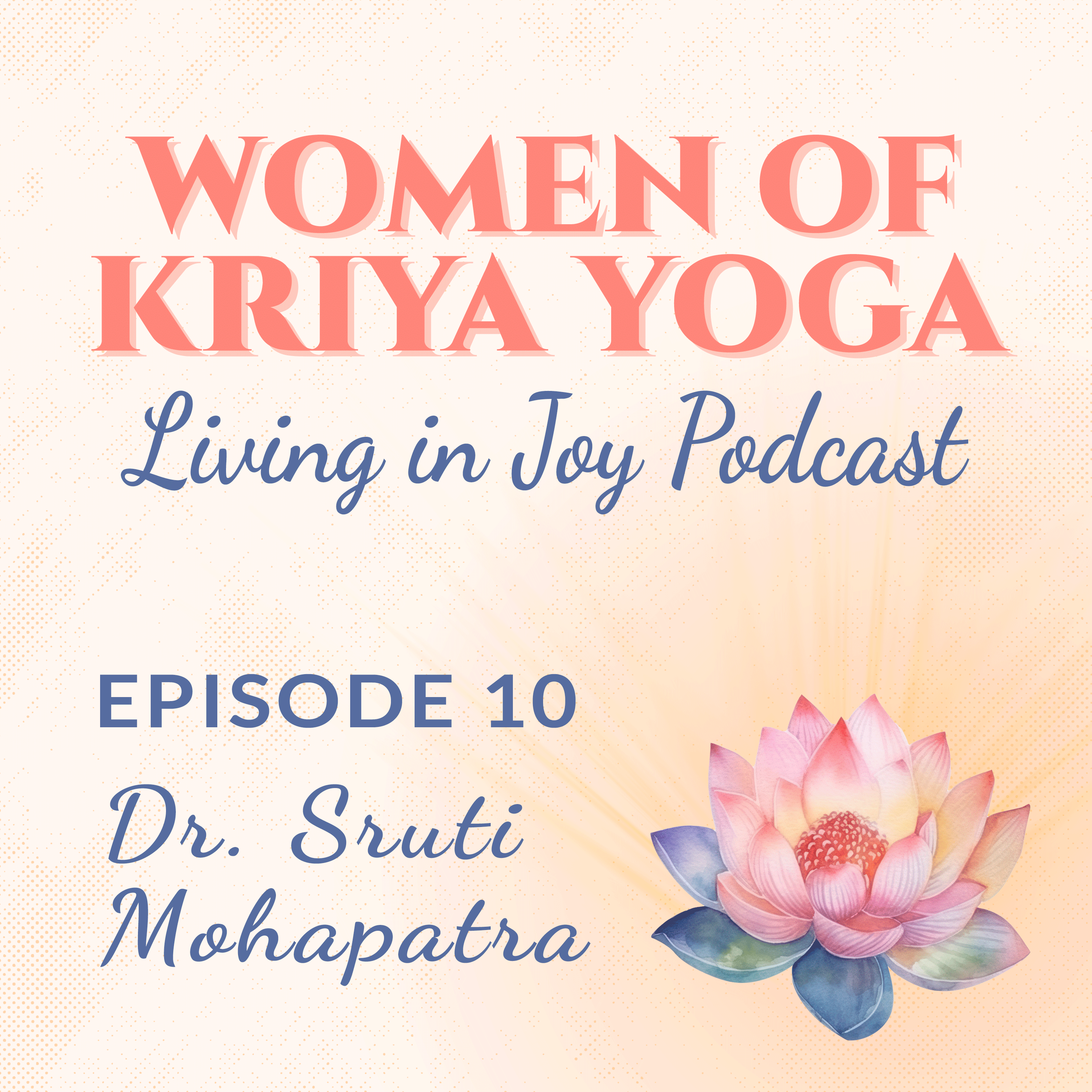 Episode 10 - Dr Sruti Mohapatra episode artwork