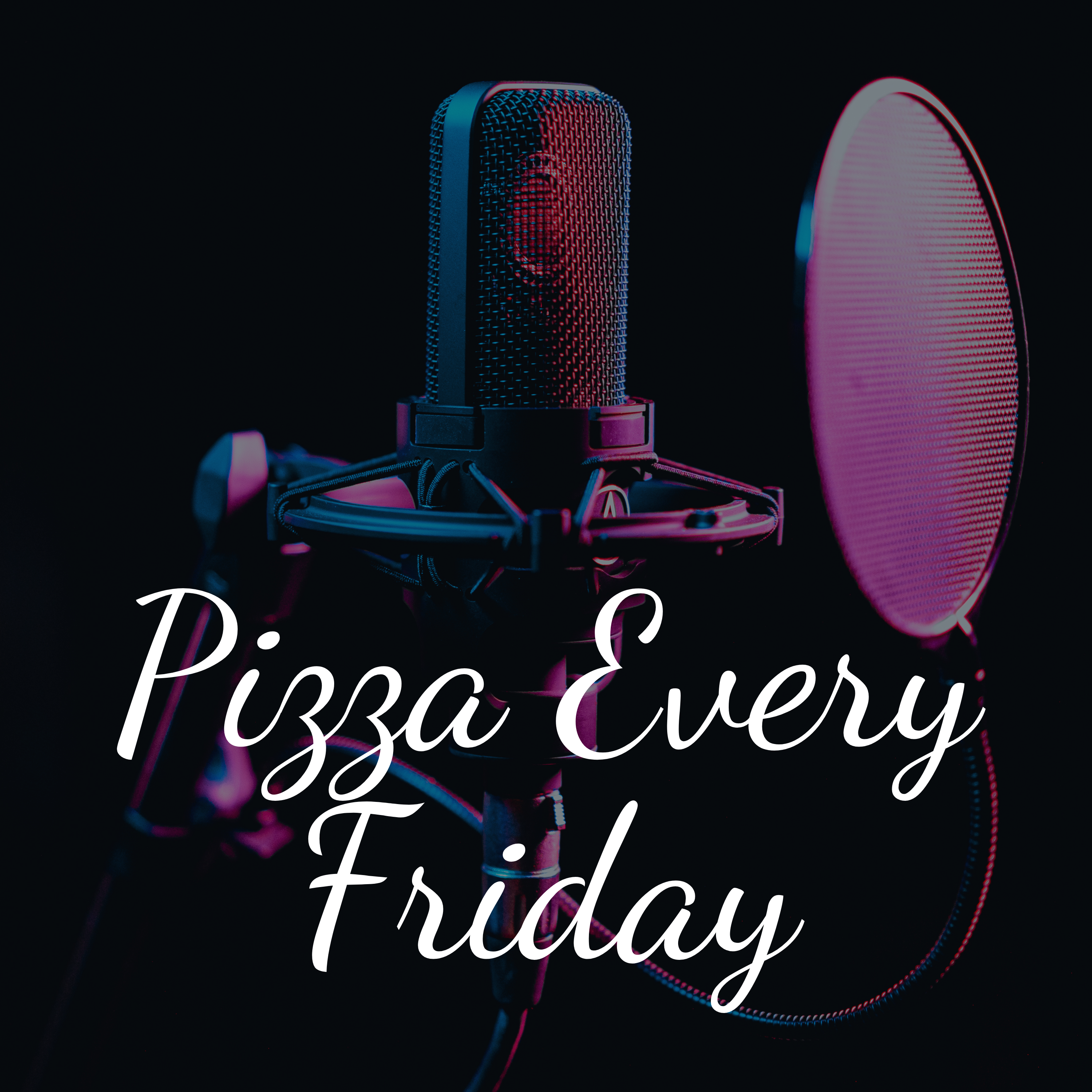 Pizza Every Friday