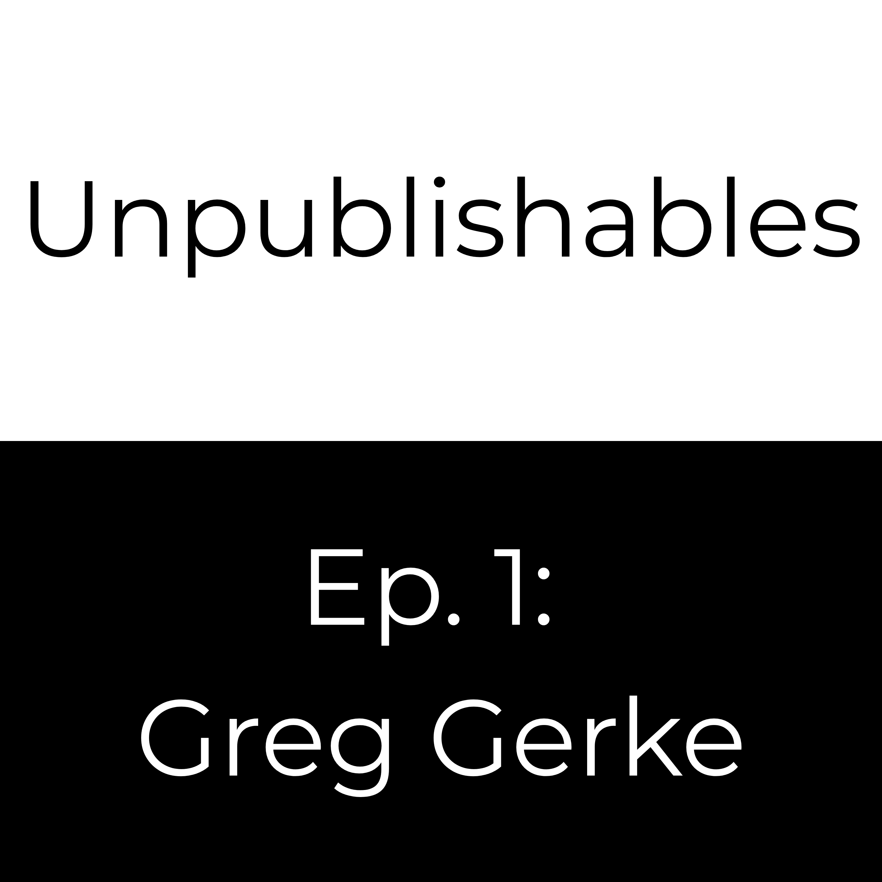Episode 1: Greg Gerke episode artwork