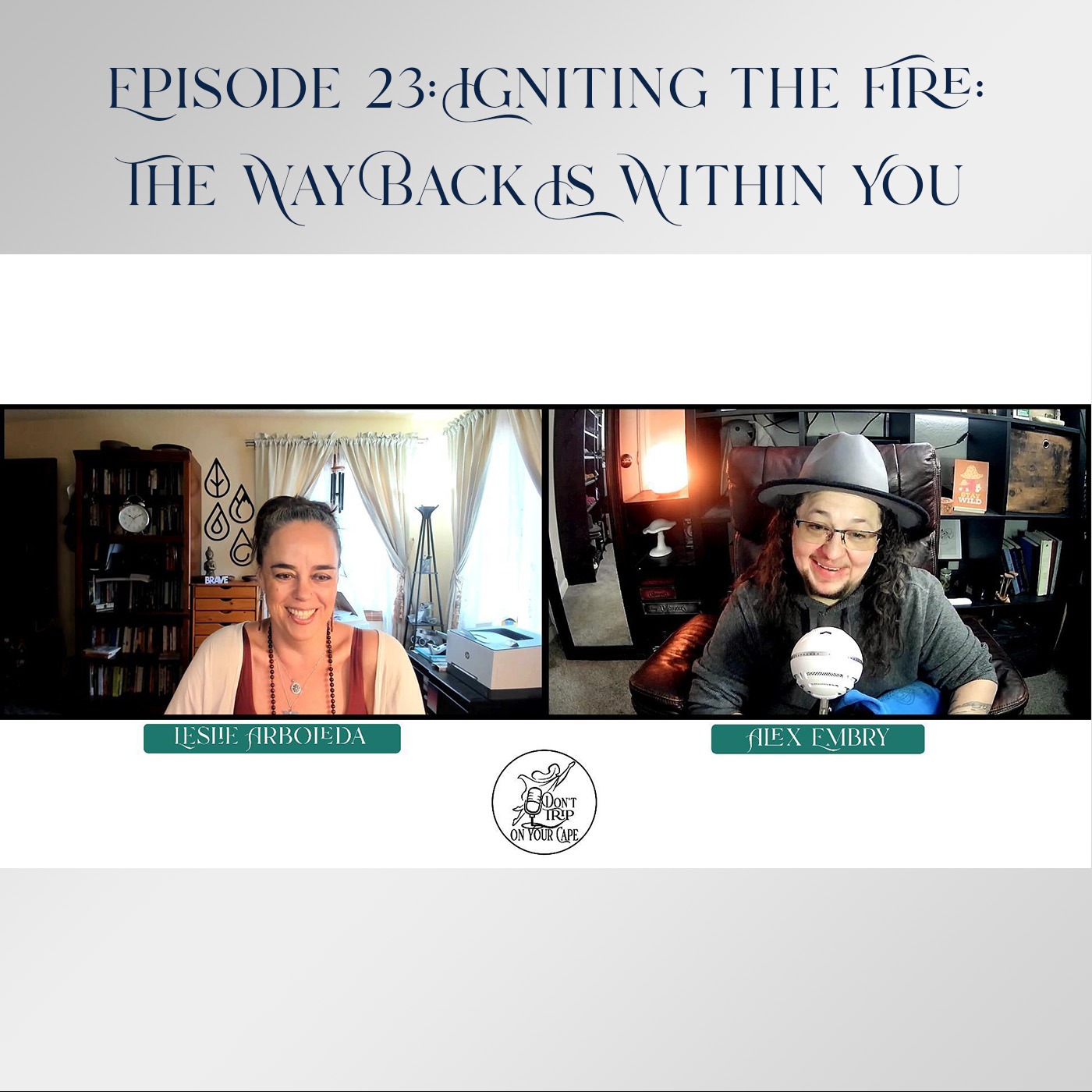 Episode 23: Igniting the Fire: The Way Back Is Within You episode artwork