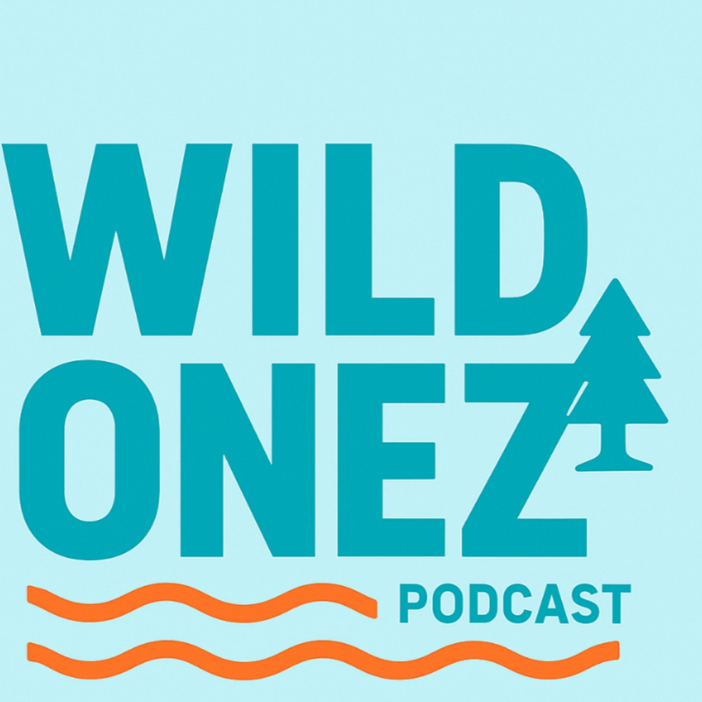 Episode 1 Welcome to the Wild Onez Podcast Episode 1 Welcome to the Wild Onez Podcast