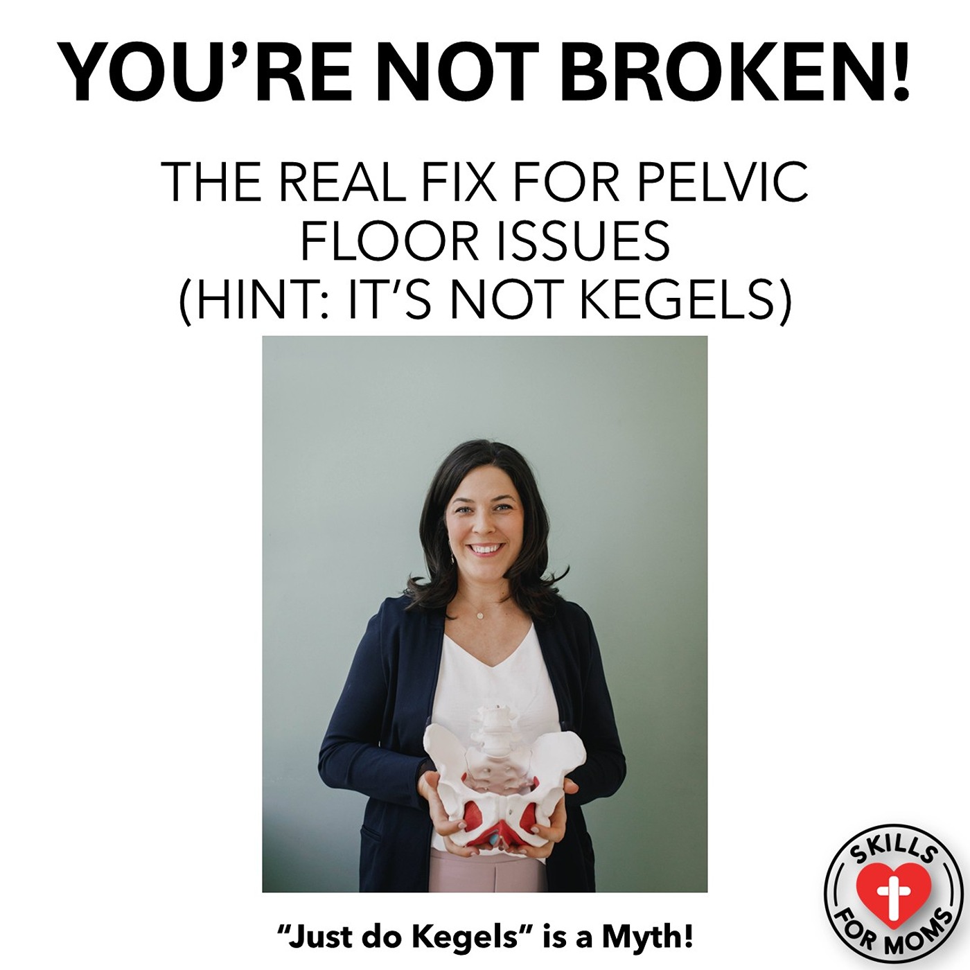 You're Not Broken: The Real Fix for Pelvic Floor Issues (Hint: It's Not Kegels) [S1 E9] episode artwork