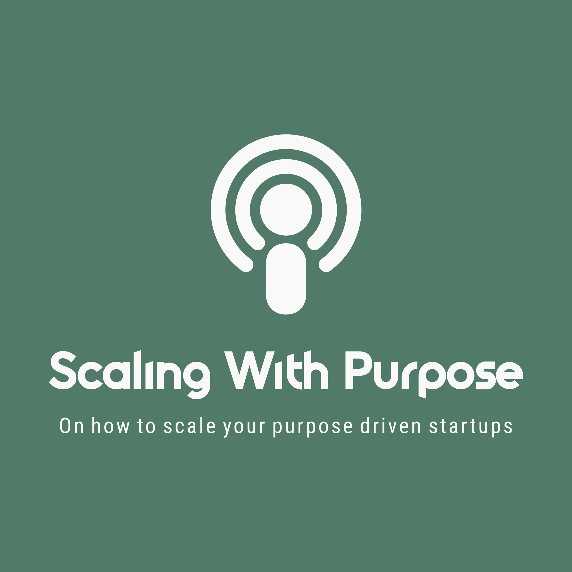 Scaling With Purpose